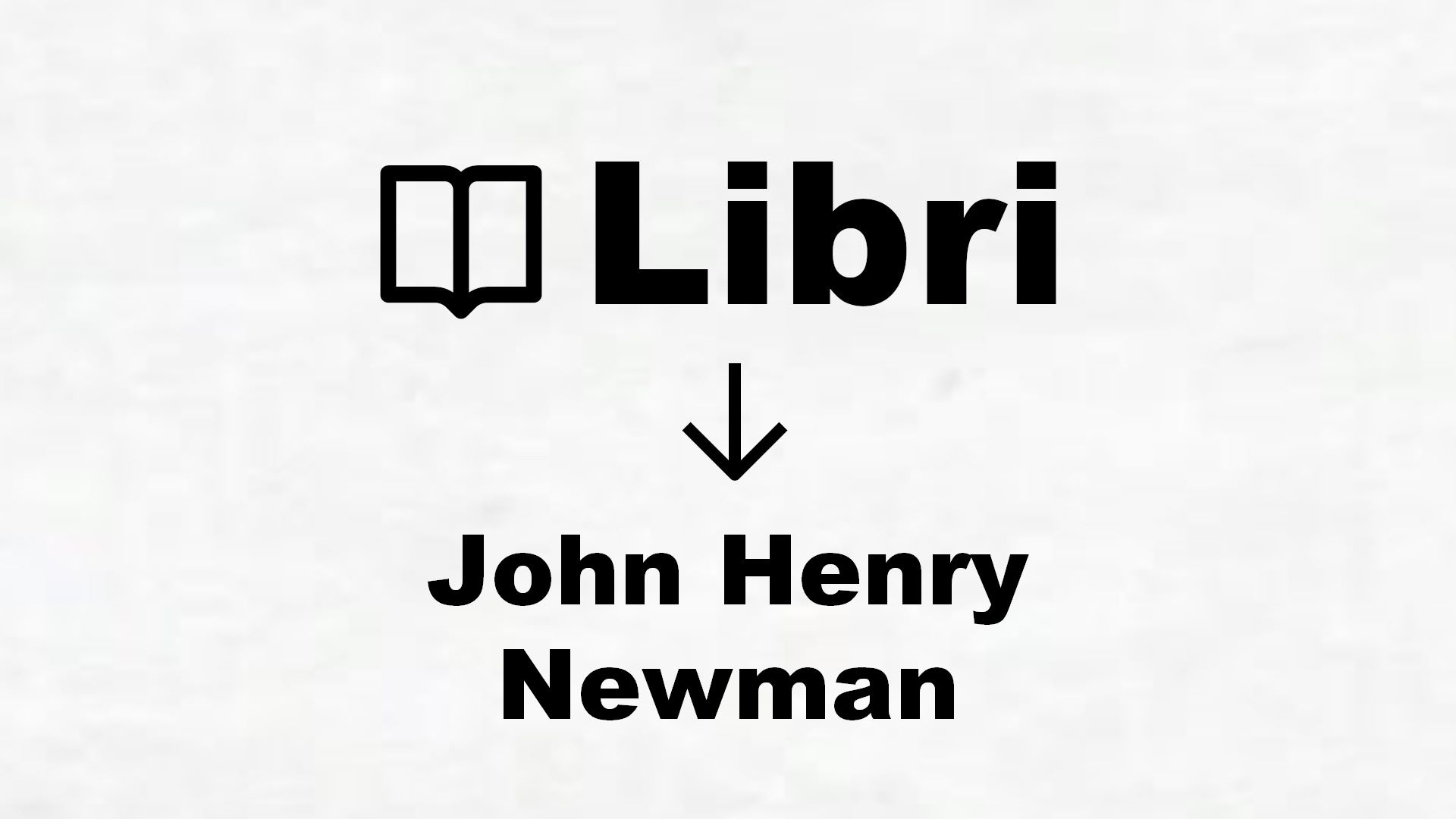 Libri di John Henry Newman