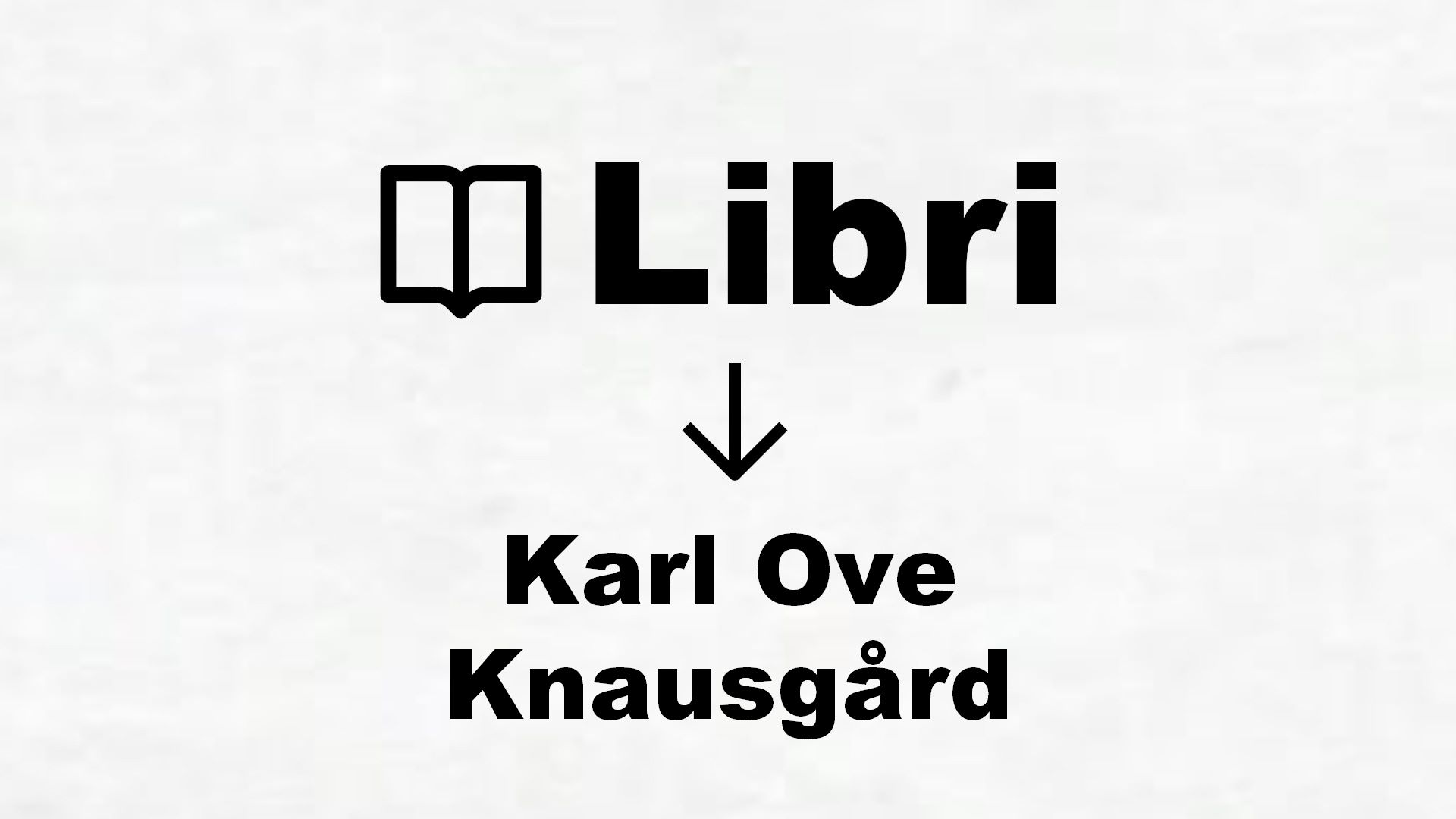 Libri di Karl Ove Knausgård