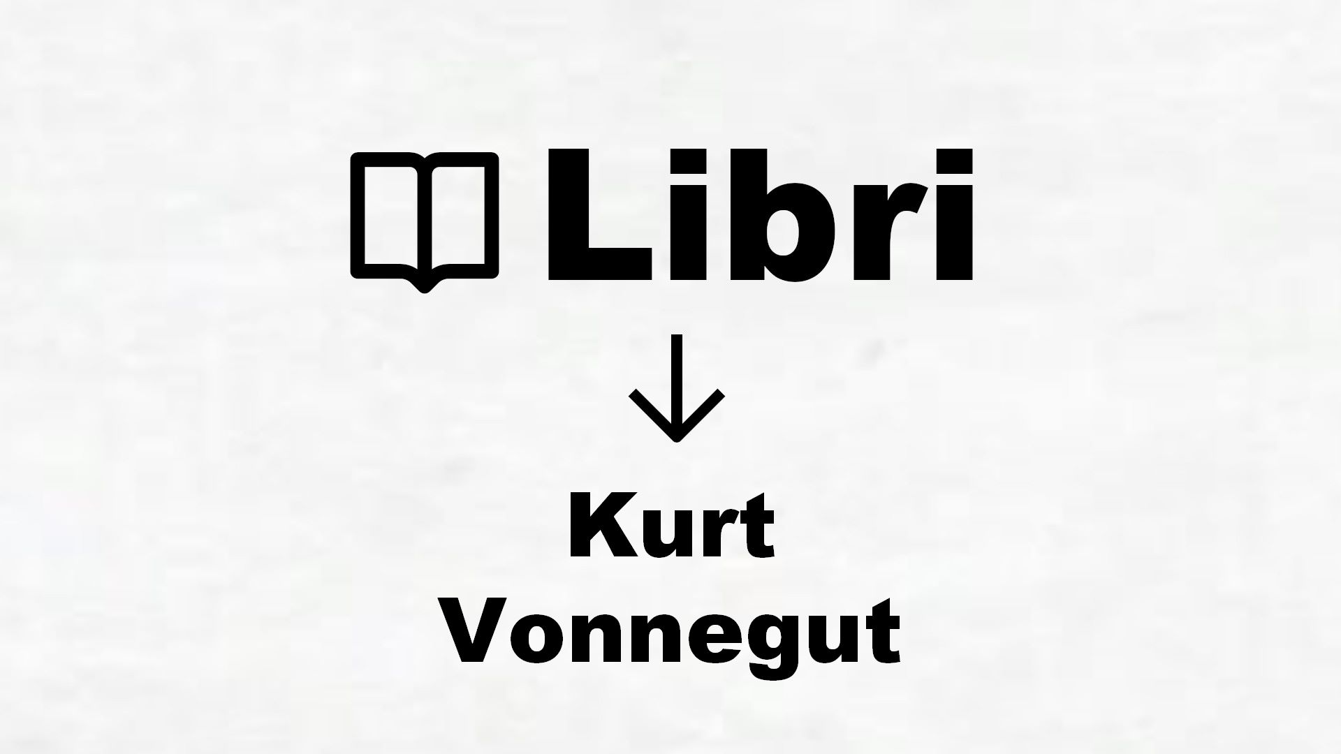 Libri di Kurt Vonnegut