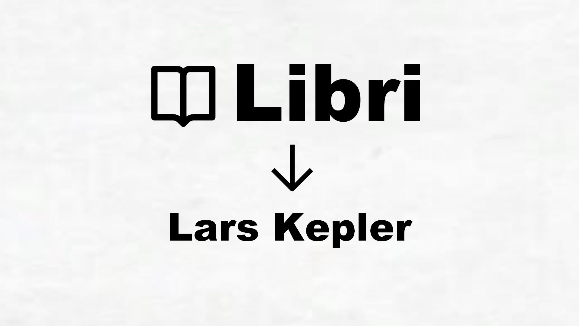 Libri di Lars Kepler