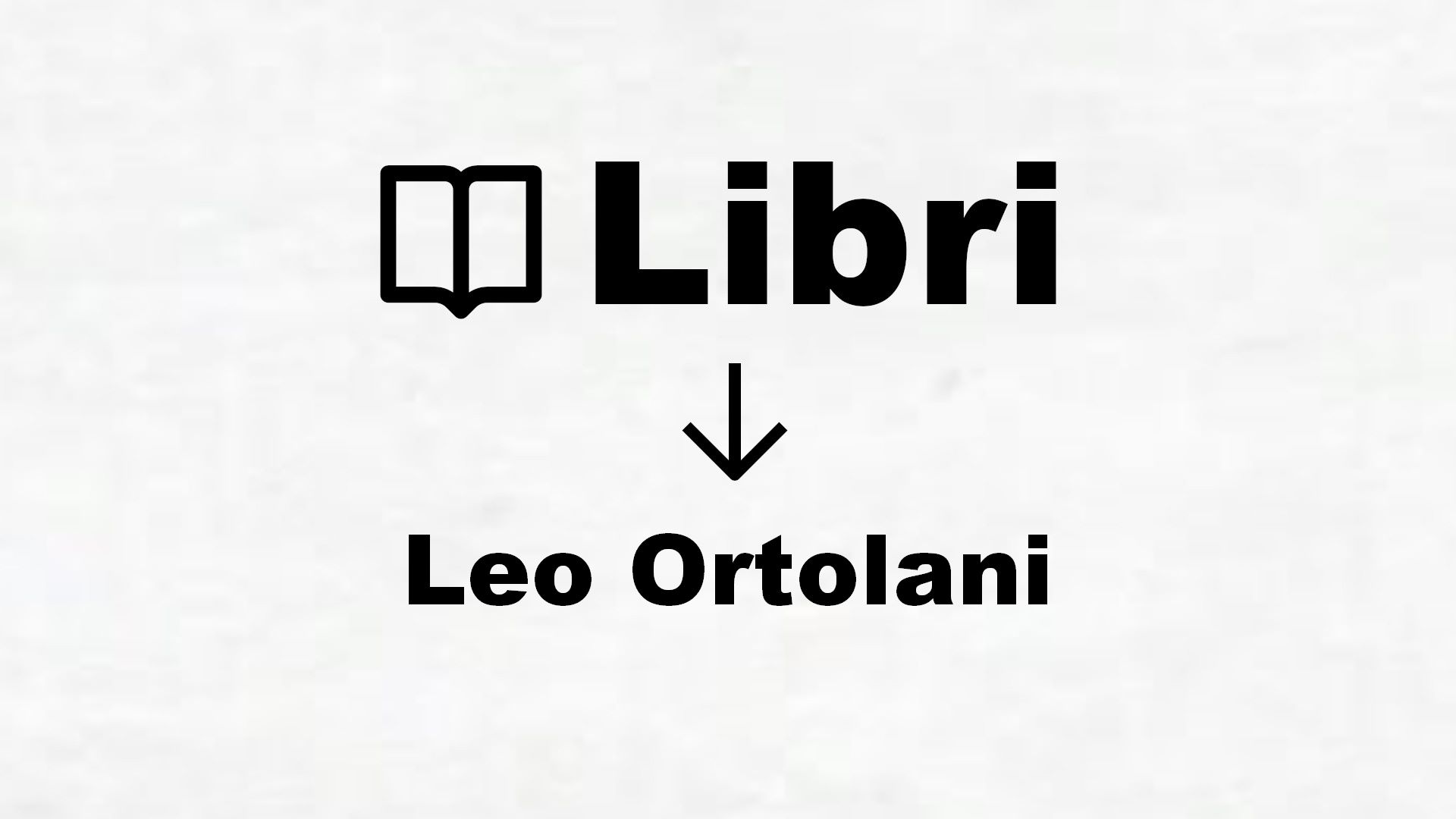 Libri di Leo Ortolani