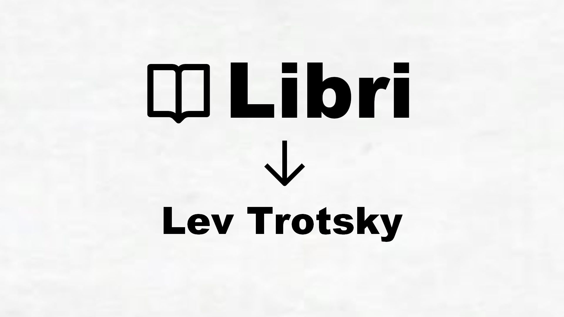 Libri di Lev Trotsky