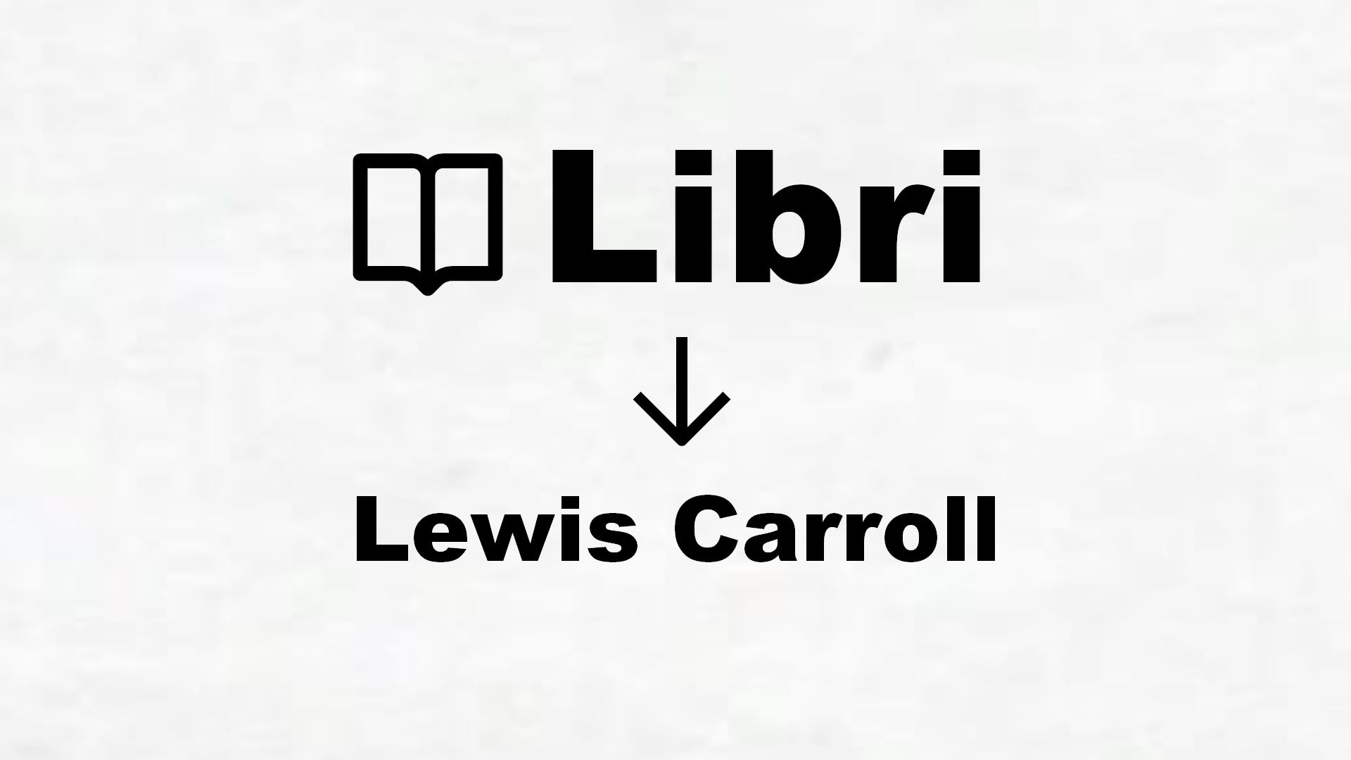 Libri di Lewis Carroll