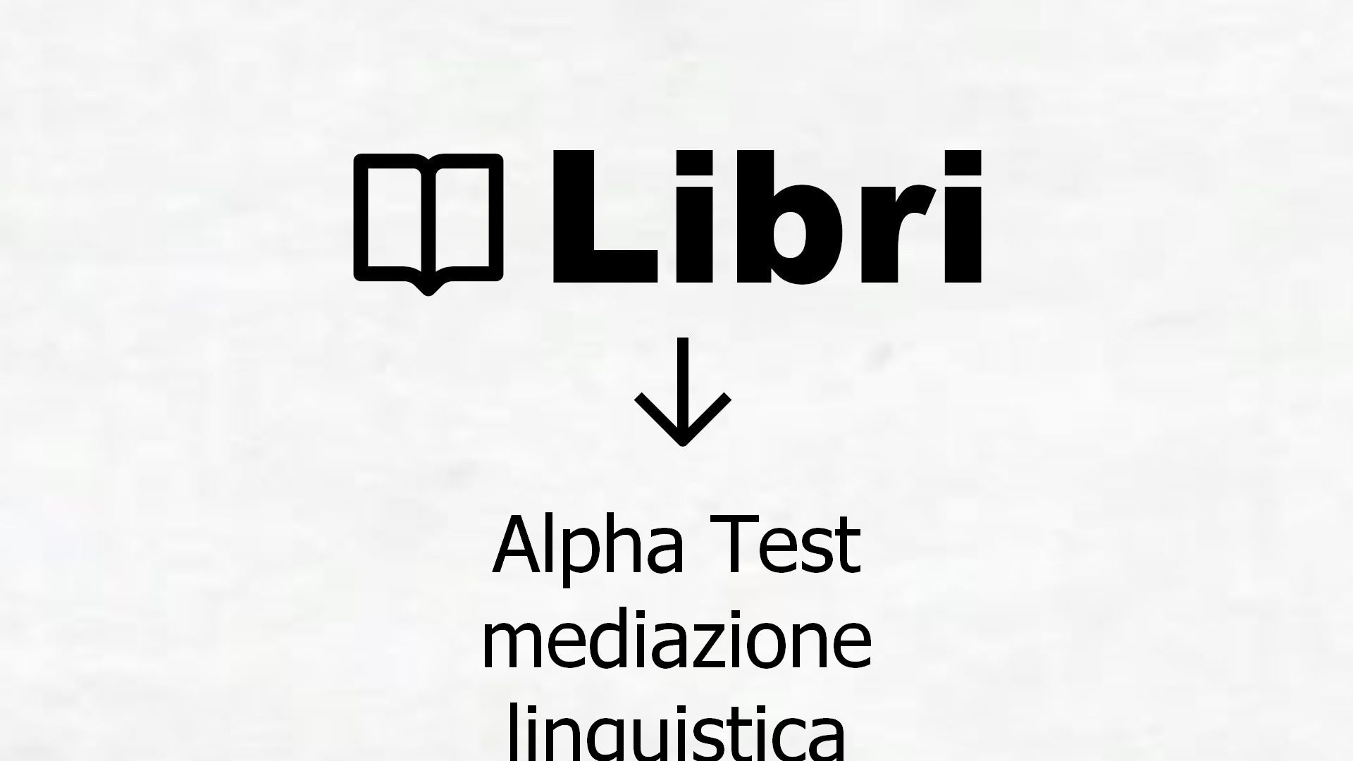 Libri Alpha Test mediazione linguistica
