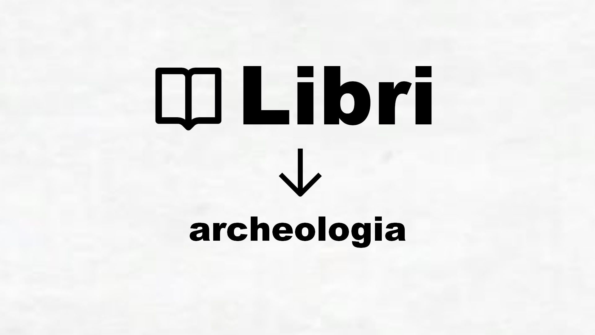 Libri di archeologia