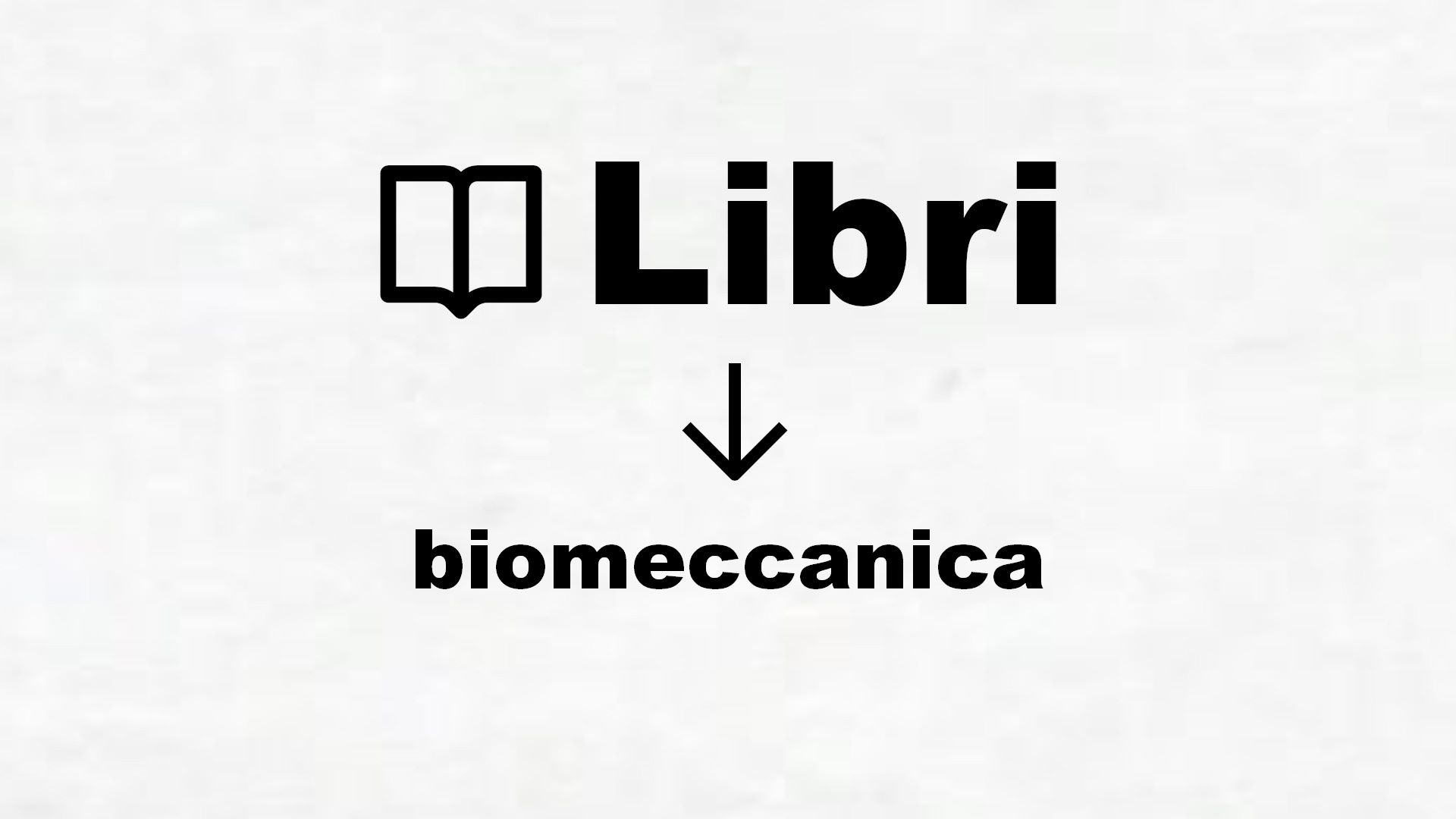 Libri di biomeccanica