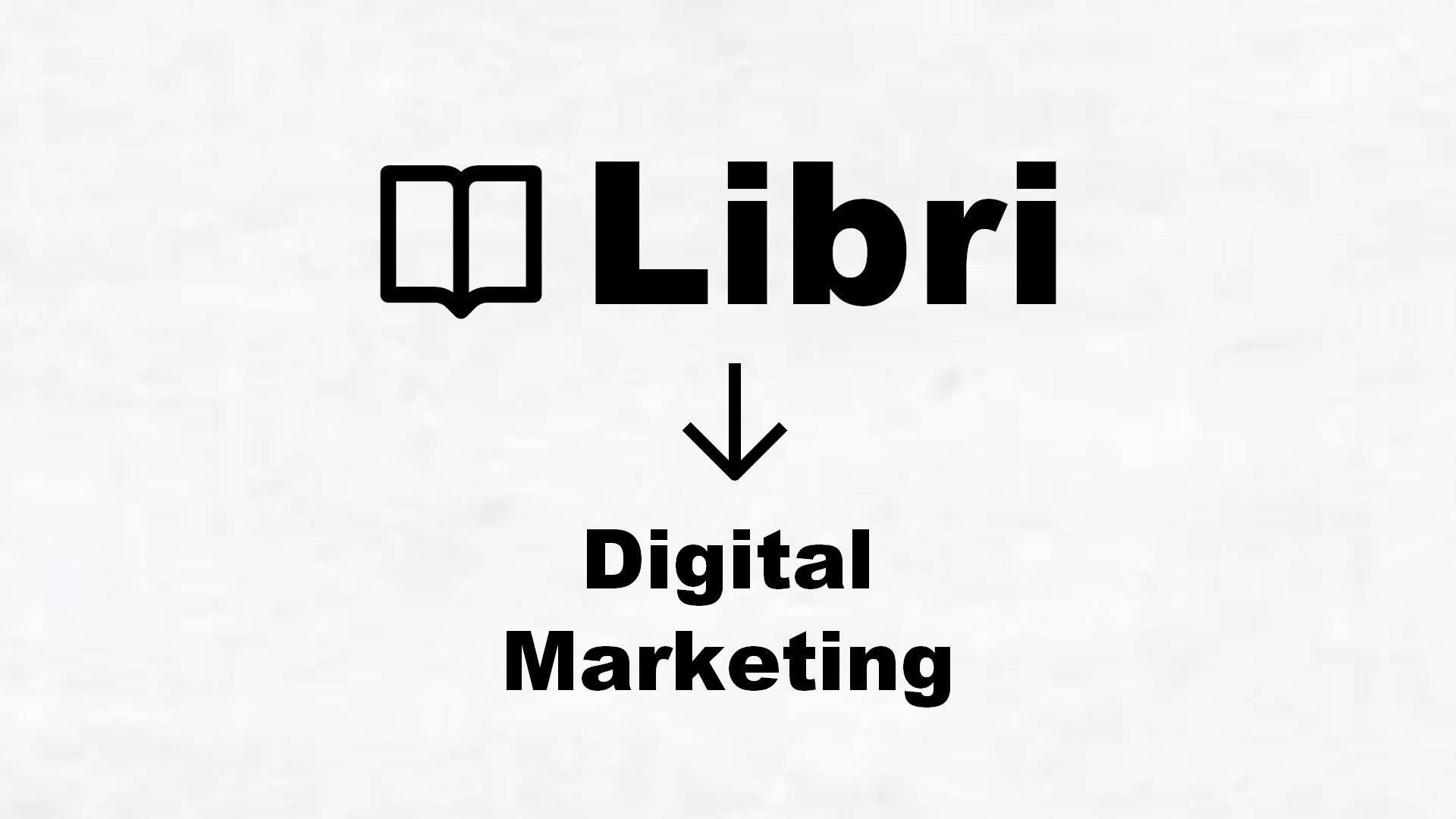 Libri di Digital Marketing