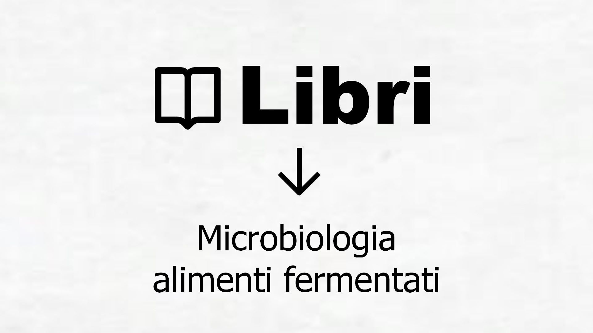 Libri di Microbiologia degli alimenti fermentati