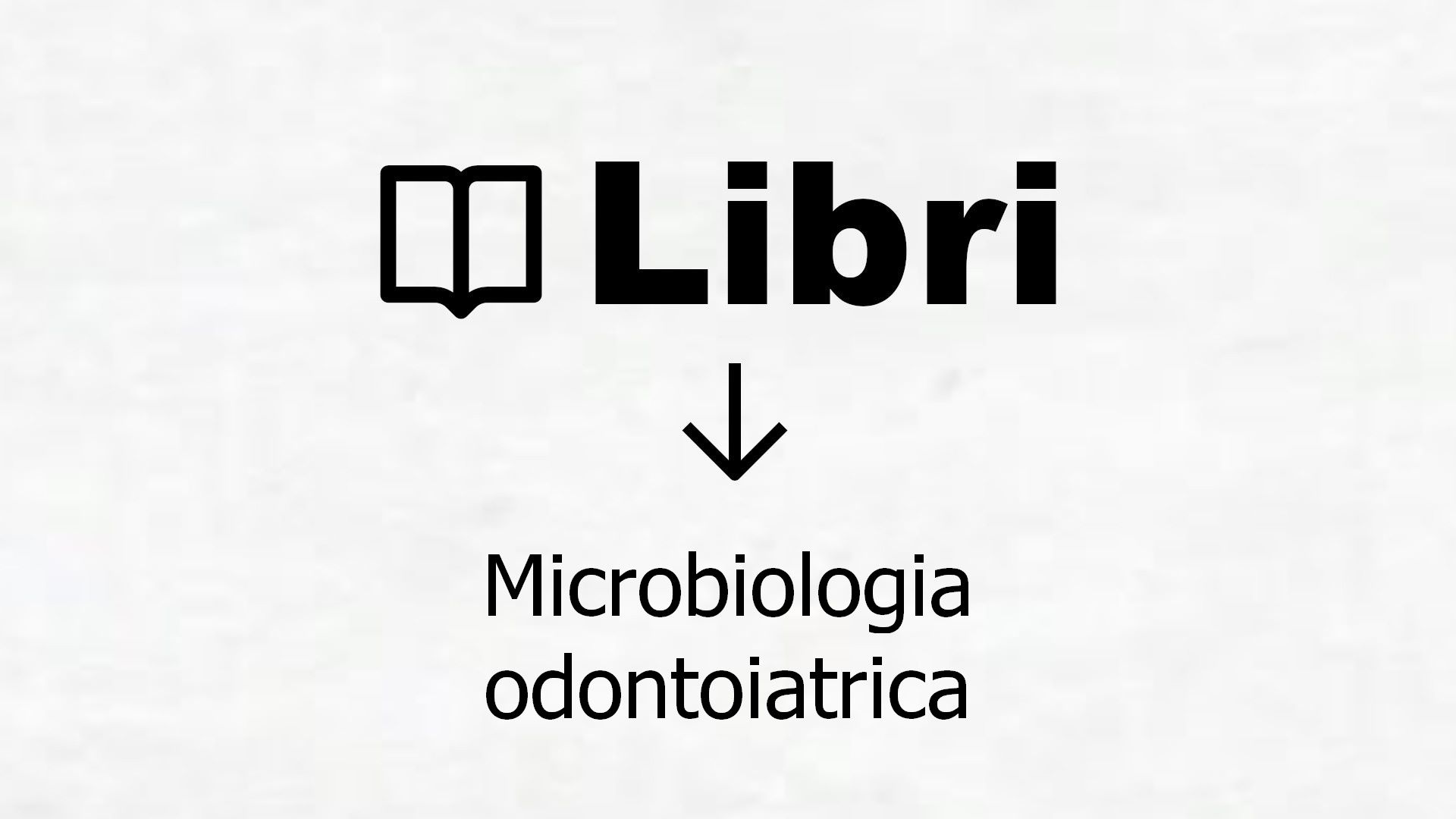 Libri di Microbiologia odontoiatrica