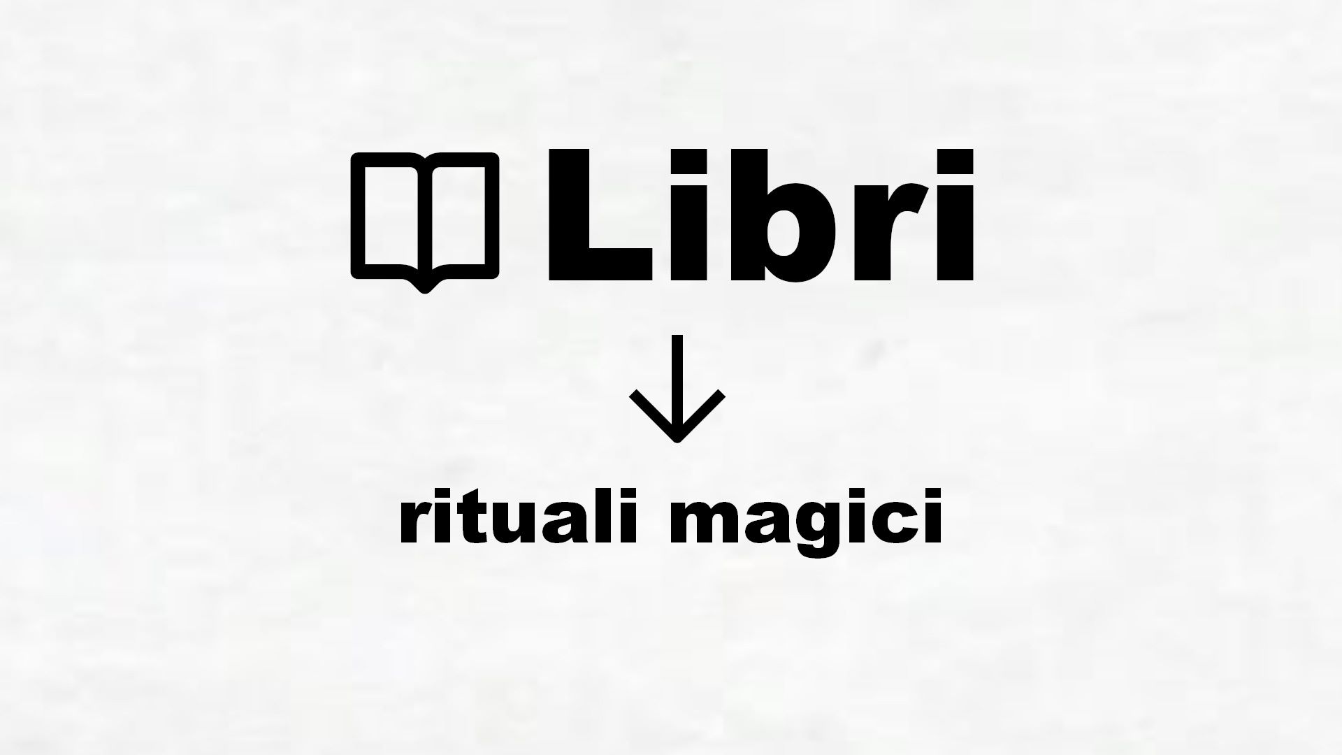 Libri di rituali magici