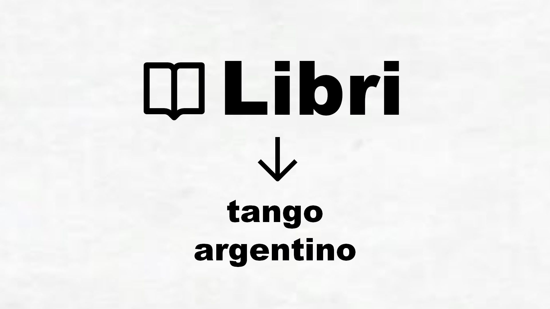 Libri di tango argentino