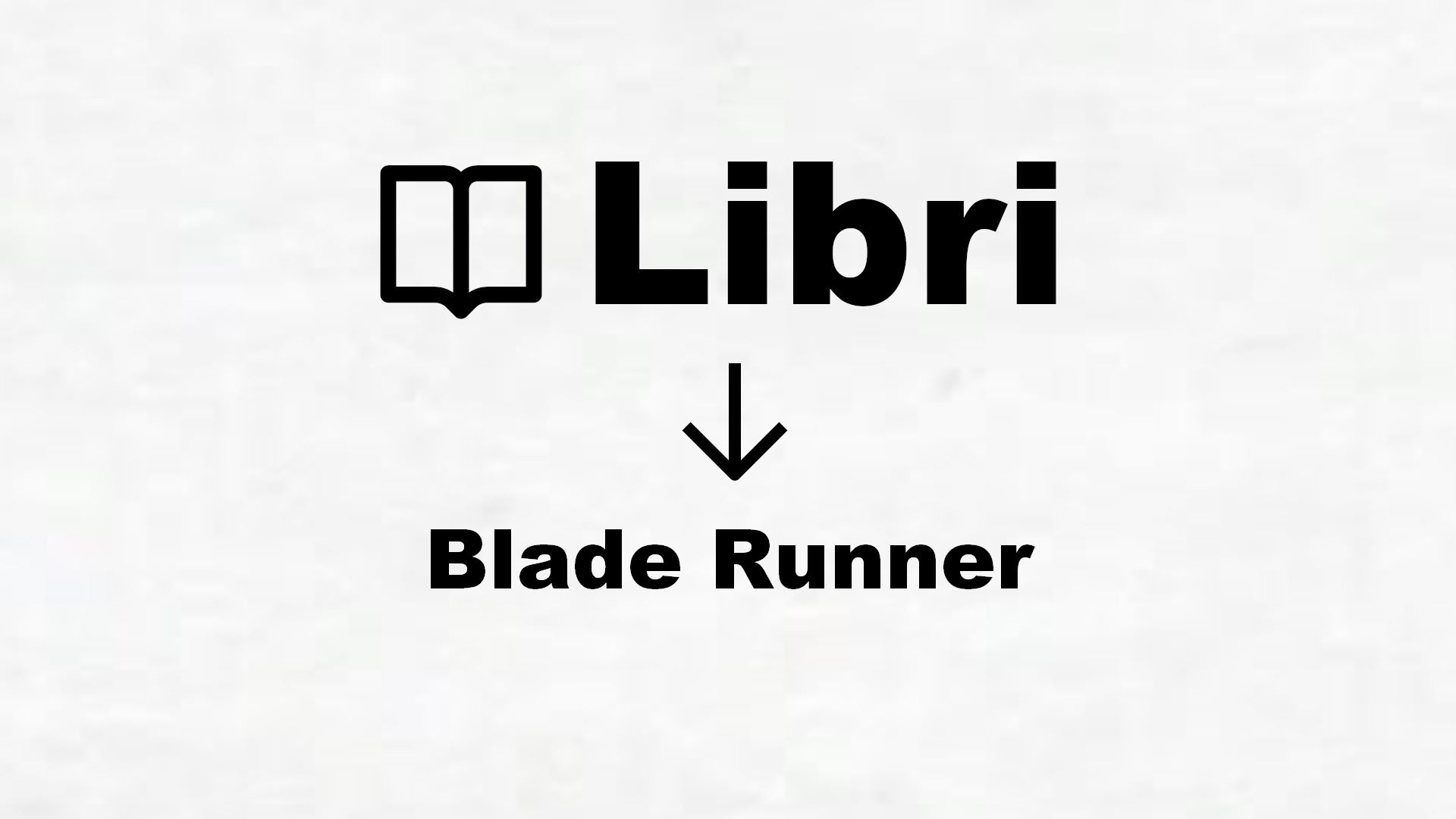 Libri su Blade Runner