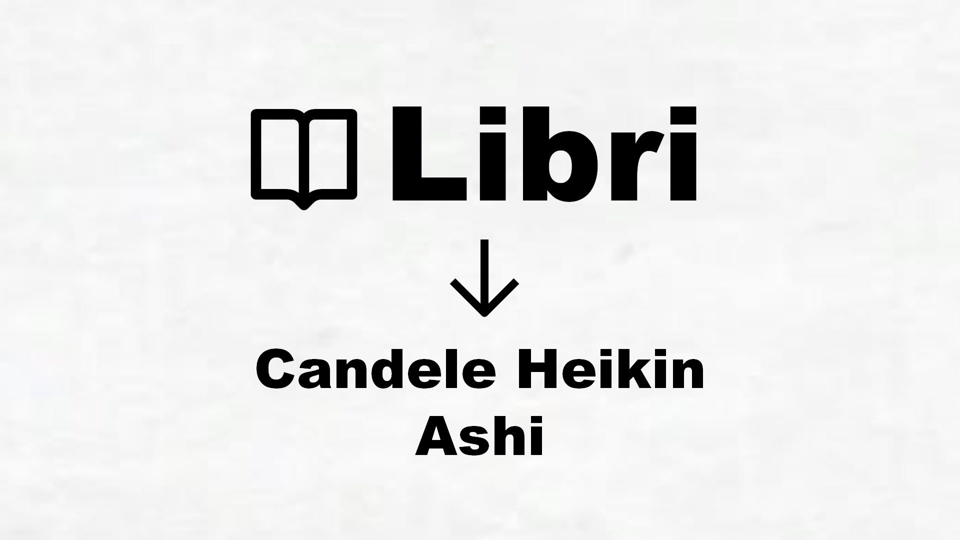 Libri su Candele Heikin Ashi