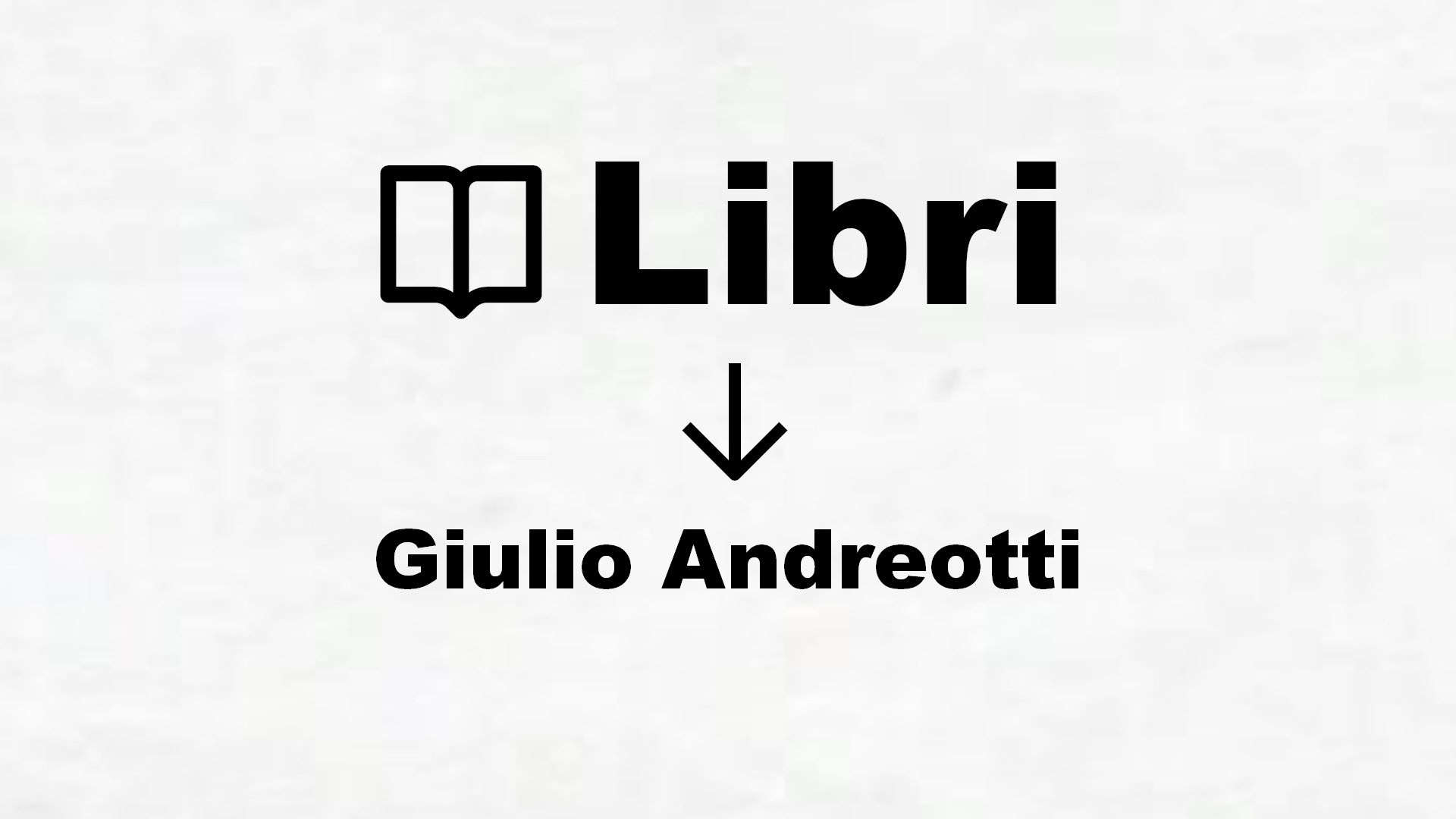 Libri su Giulio Andreotti