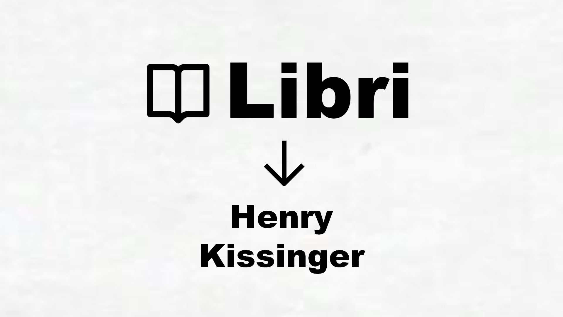 Libri su Henry Kissinger