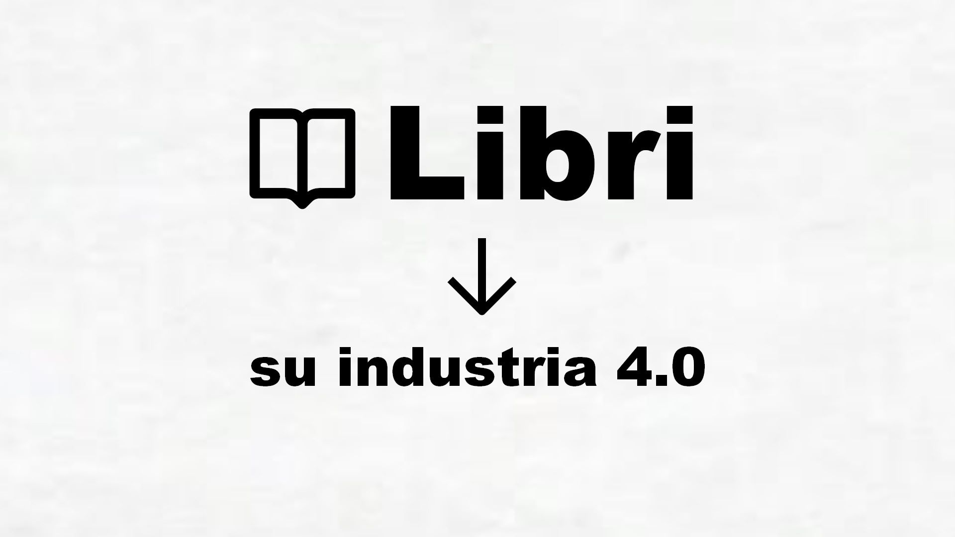 Libri su industria 4.0