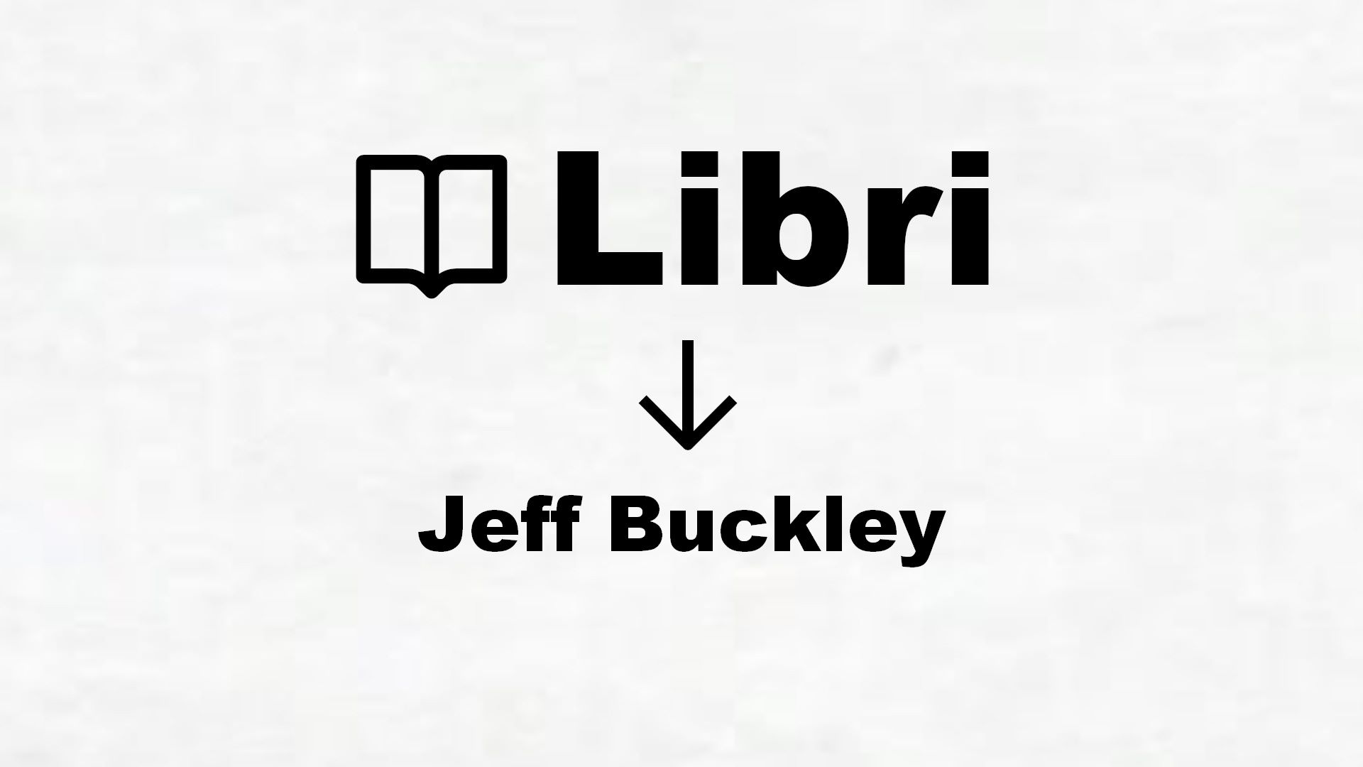 Libri su Jeff Buckley