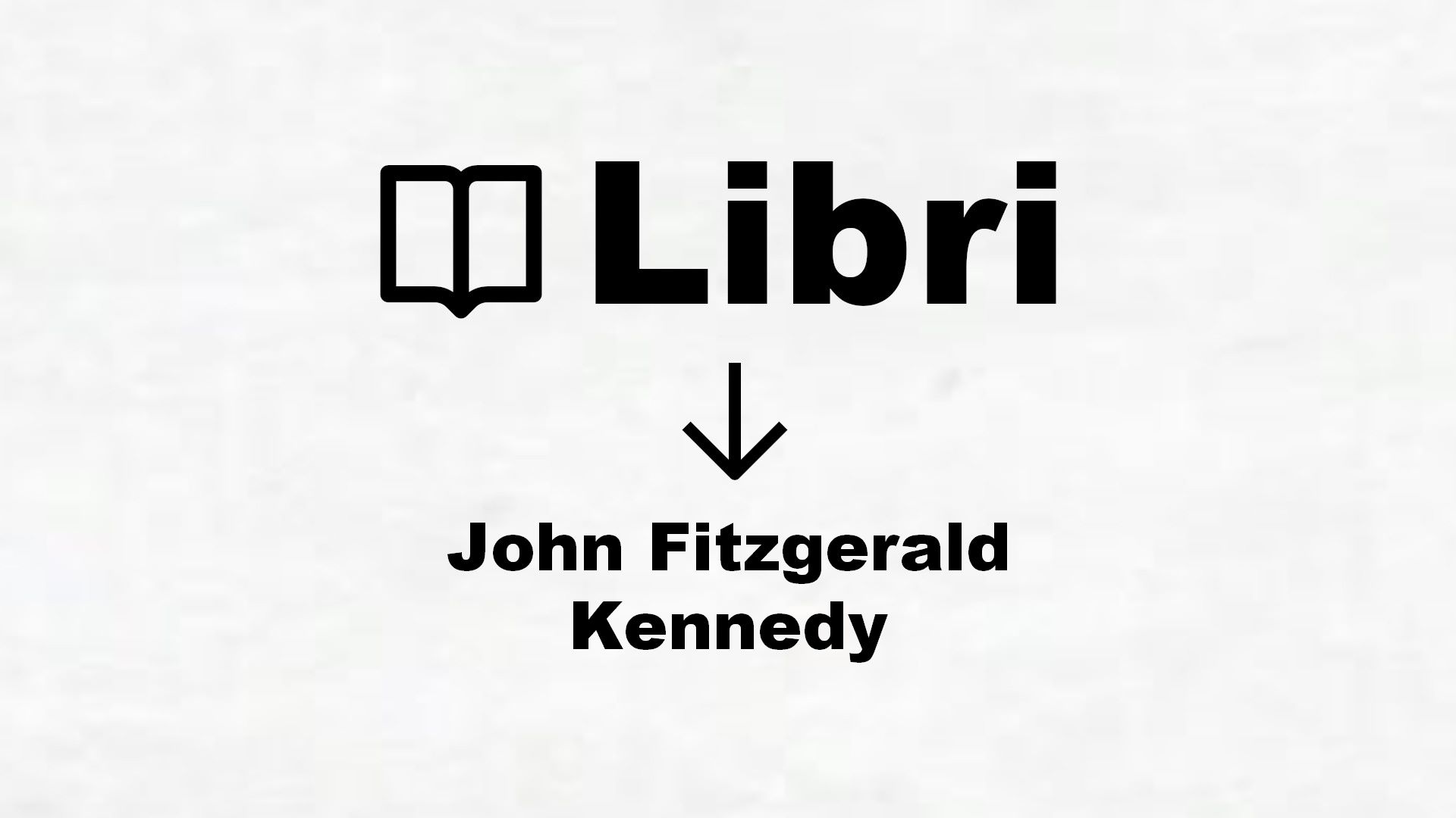 Libri su John Fitzgerald Kennedy
