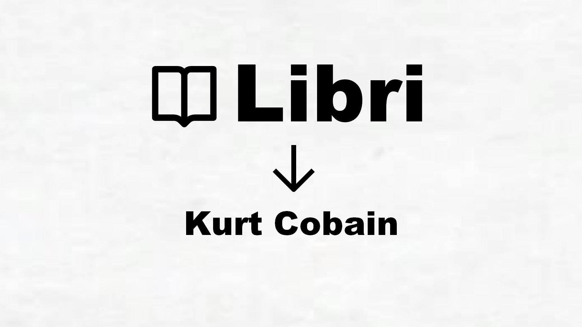 Libri su Kurt Cobain