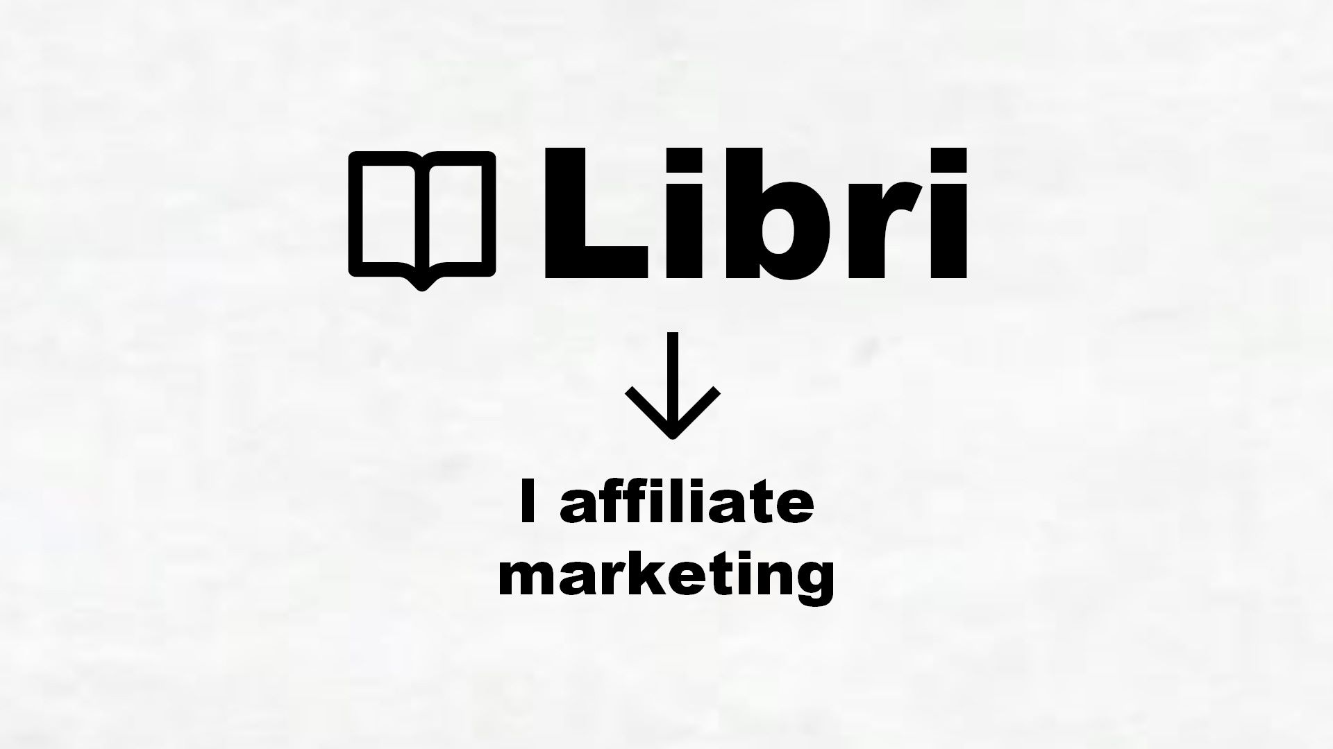 Libri su l affiliate marketing