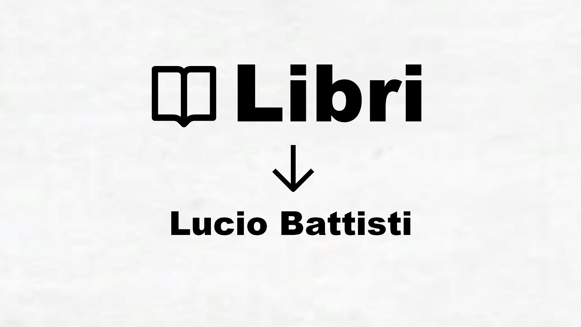 Libri su Lucio Battisti