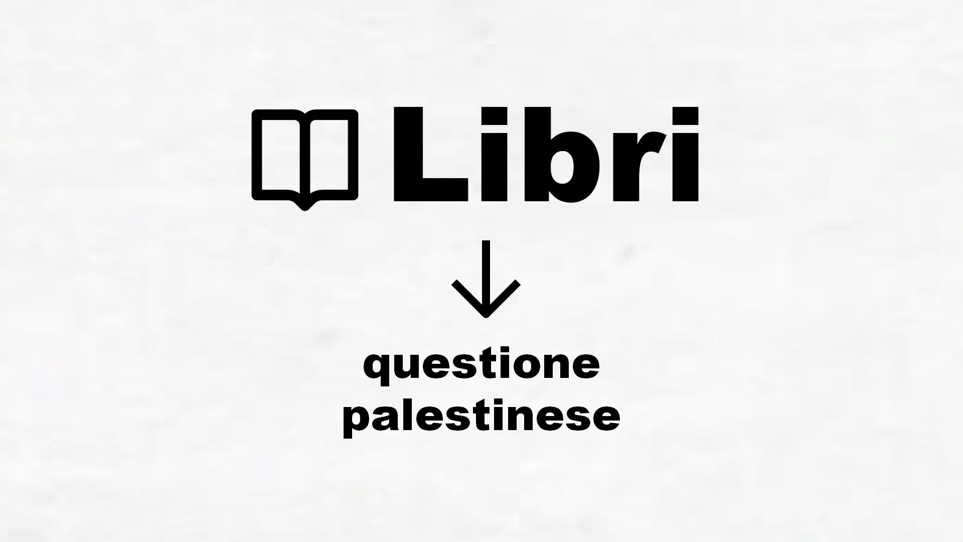 Libri su questione palestinese