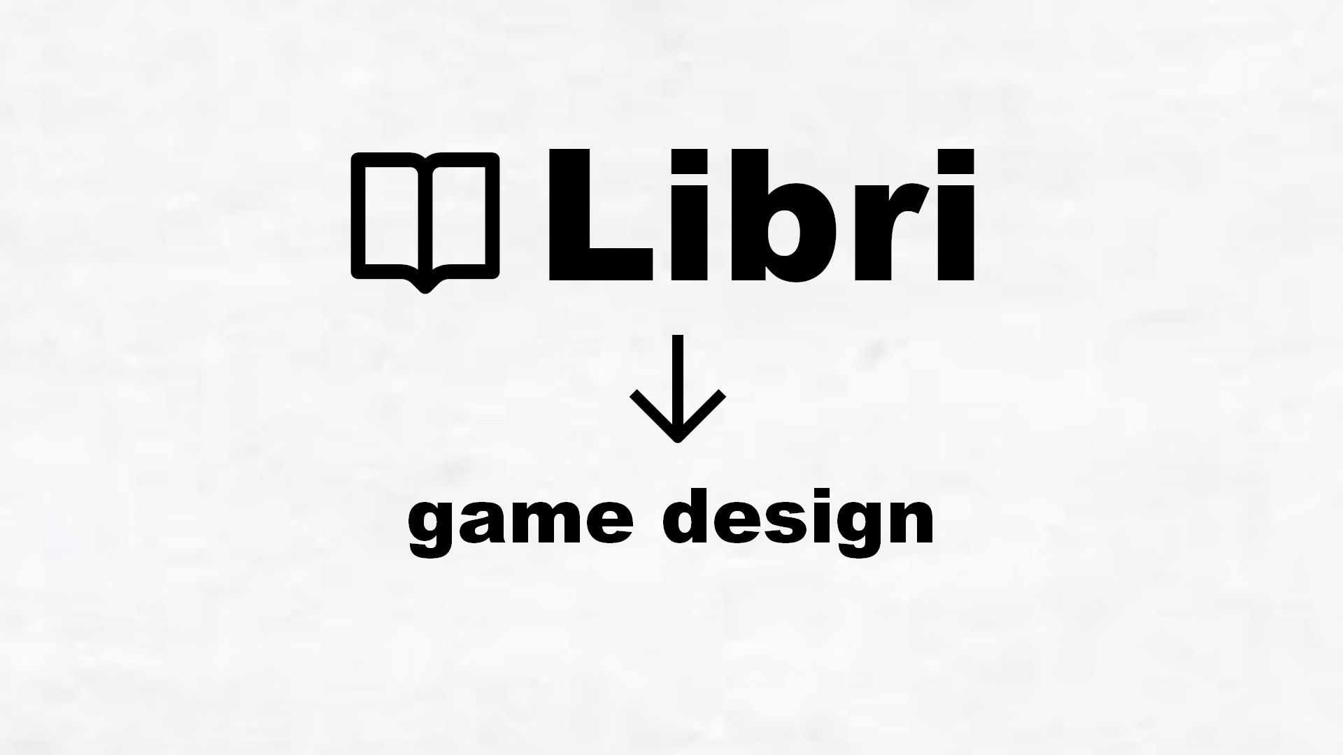 Libri sul game design
