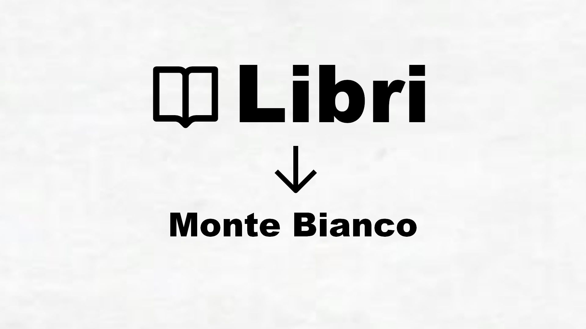 Libri sul Monte Bianco