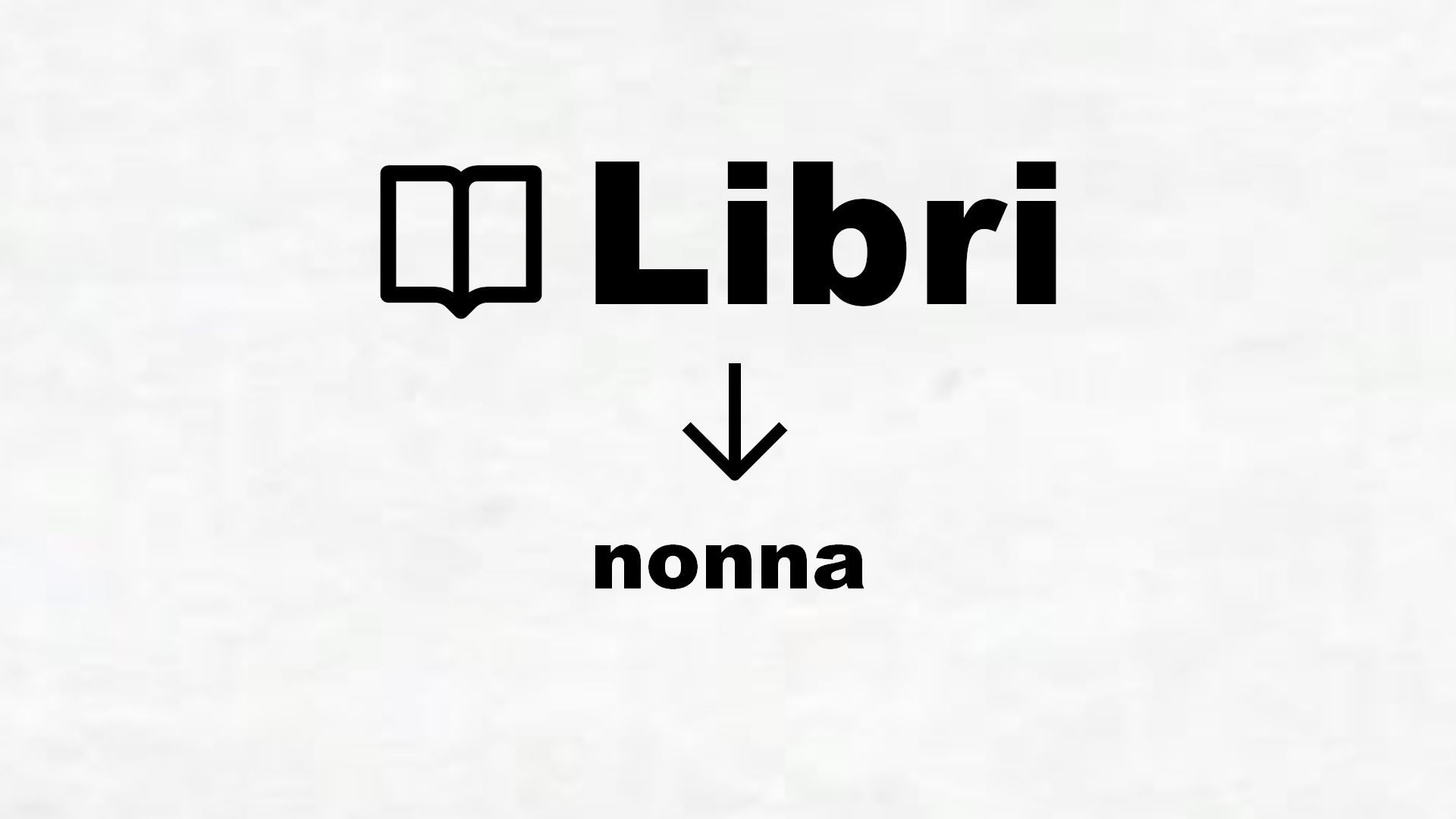 Libri sulla nonna