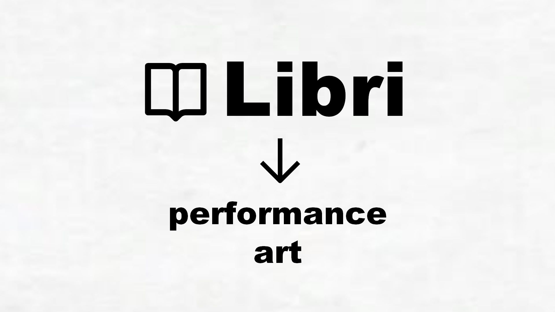 Libri sulla performance art