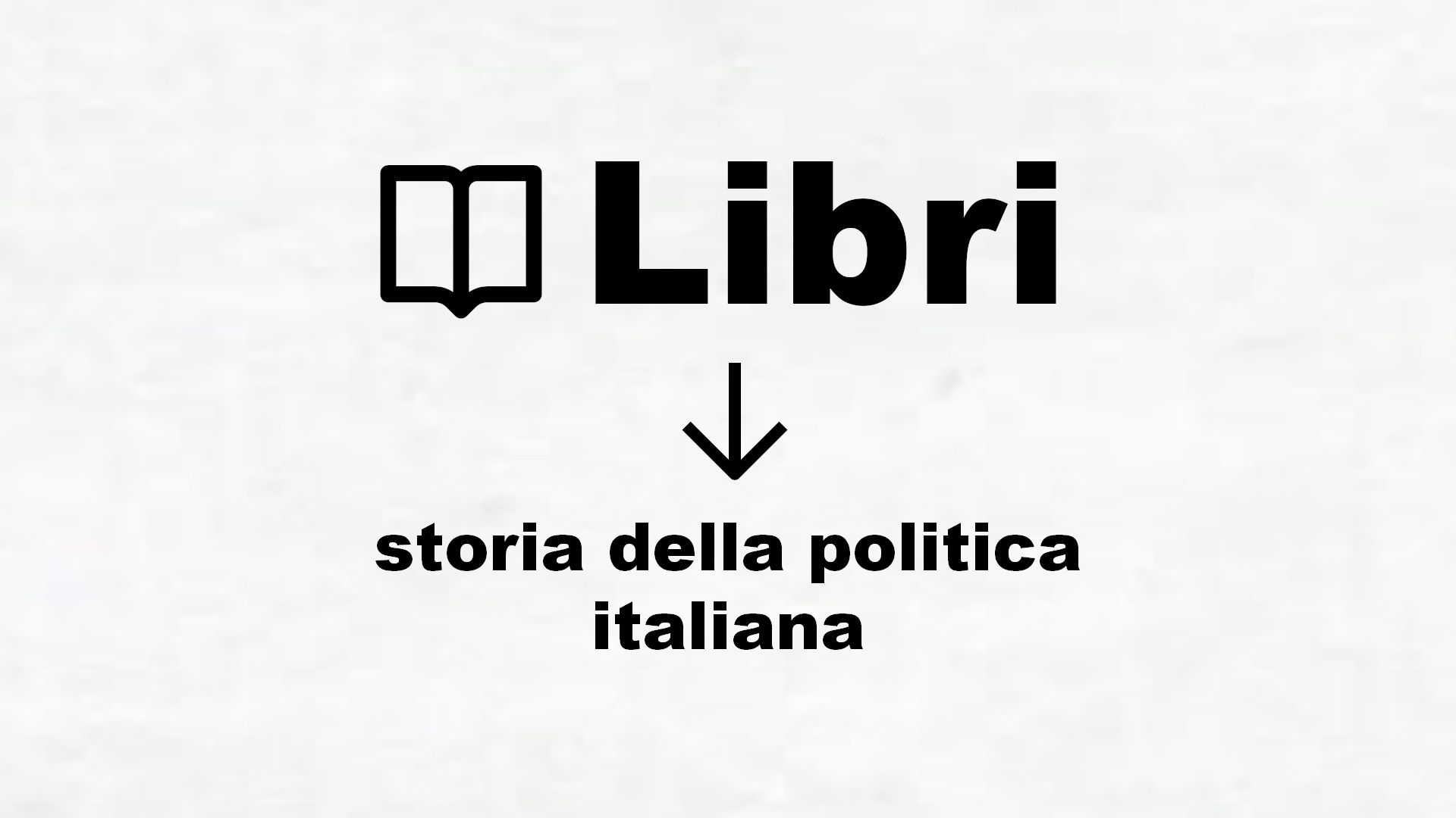 Libri sulla storia della politica italiana