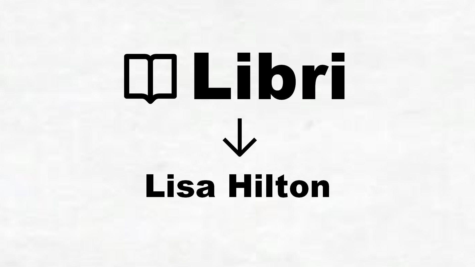 Libri di Lisa Hilton