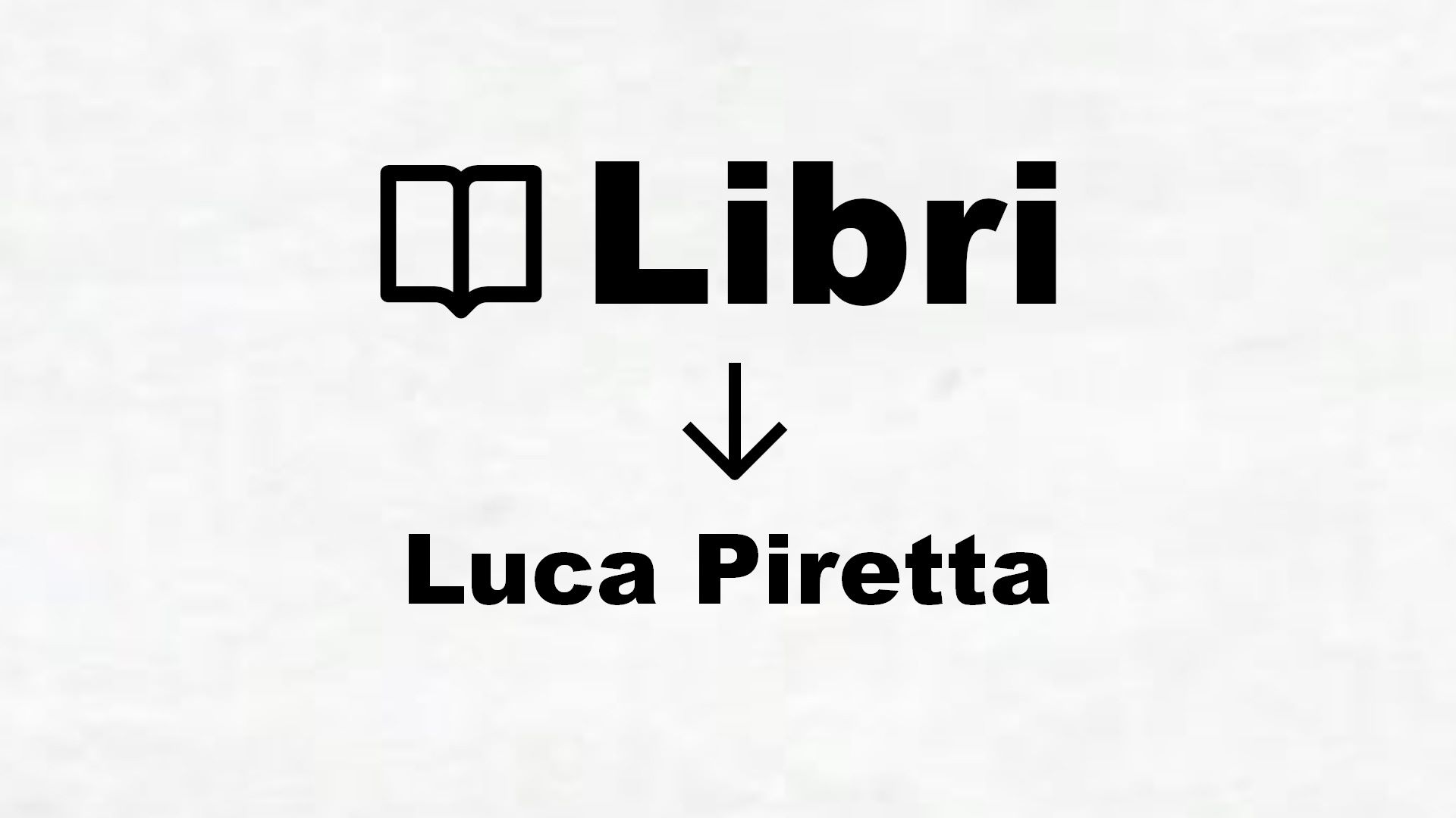 Libri di Luca Piretta