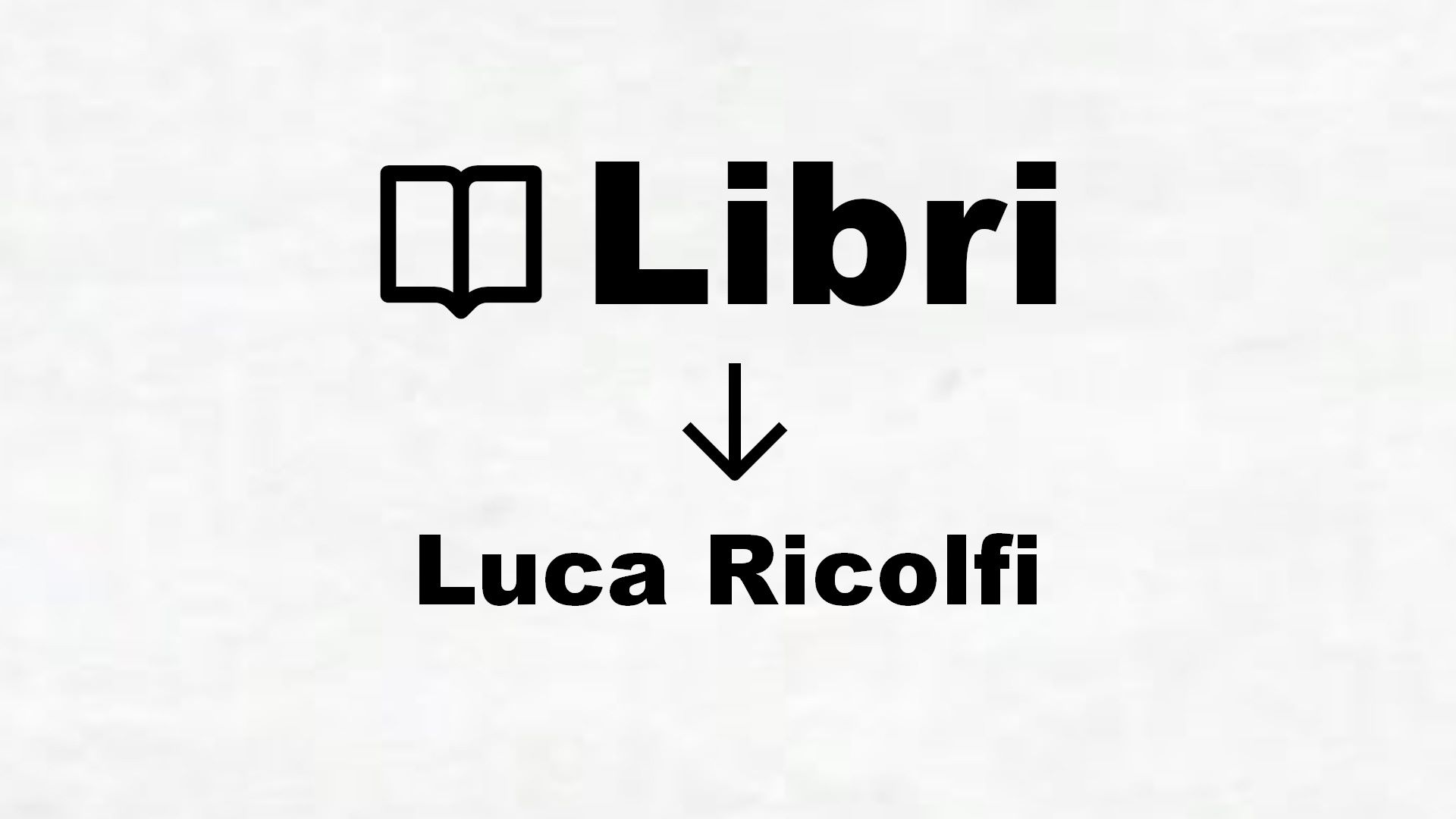 Libri di Luca Ricolfi