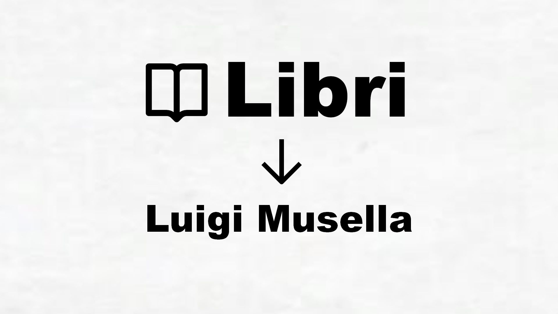 Libri di Luigi Musella