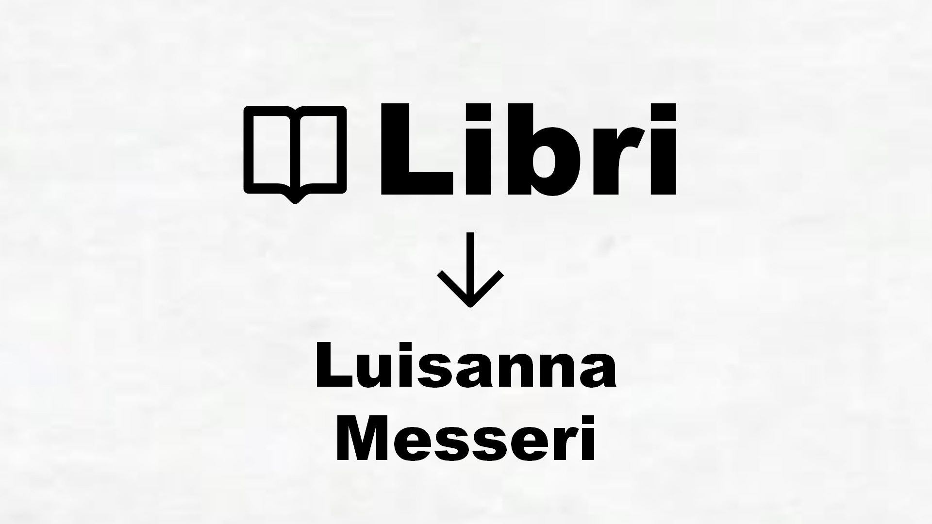 Libri di Luisanna Messeri