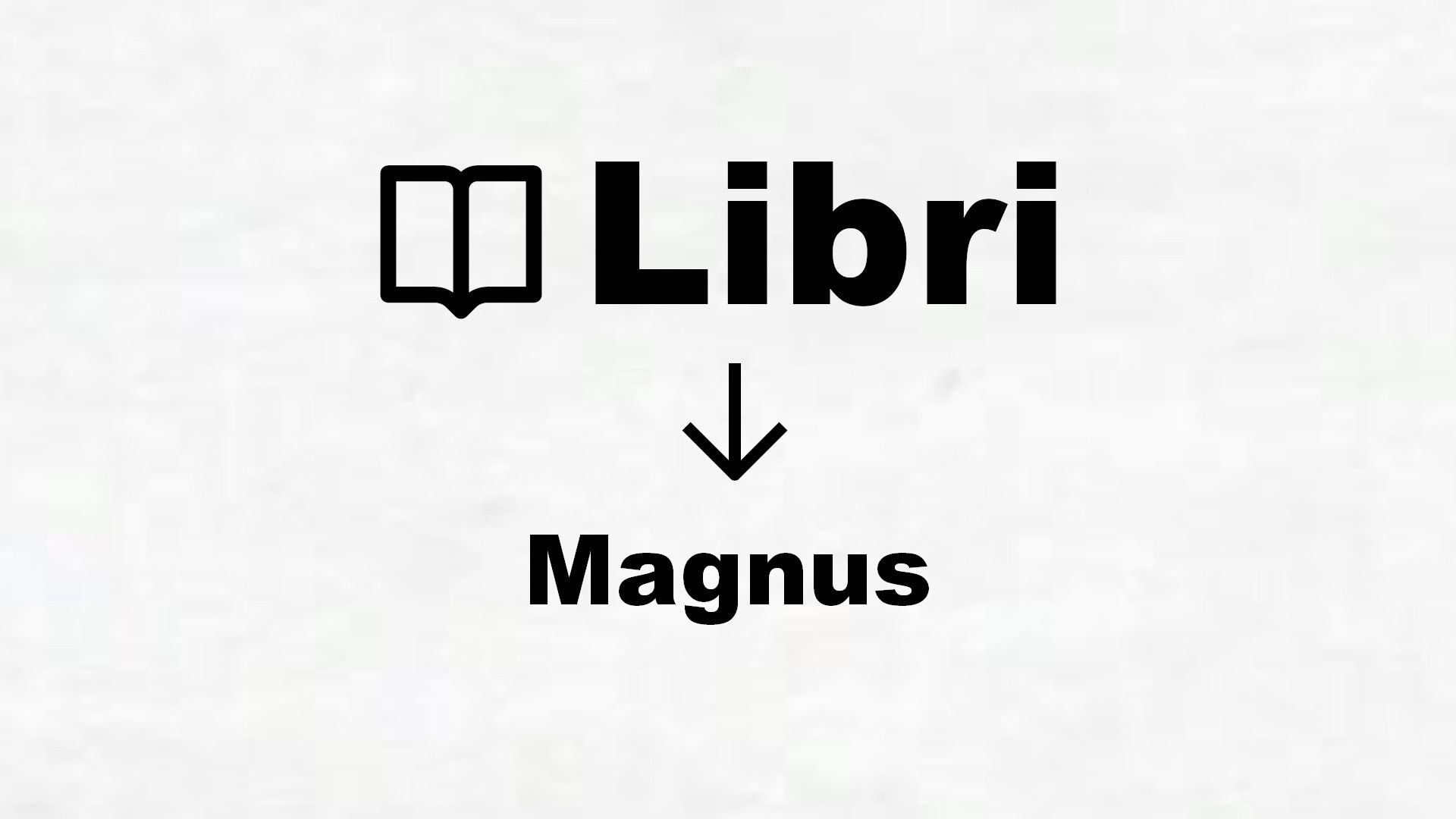 Libri di Magnus