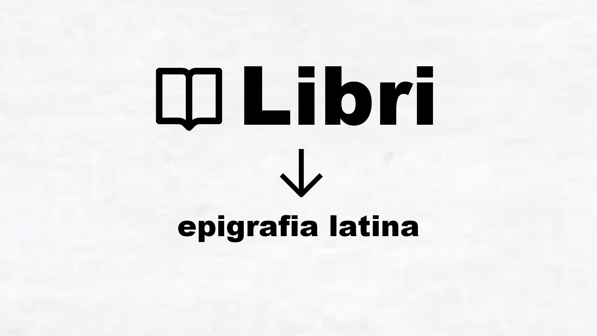 Manuali di epigrafia latina