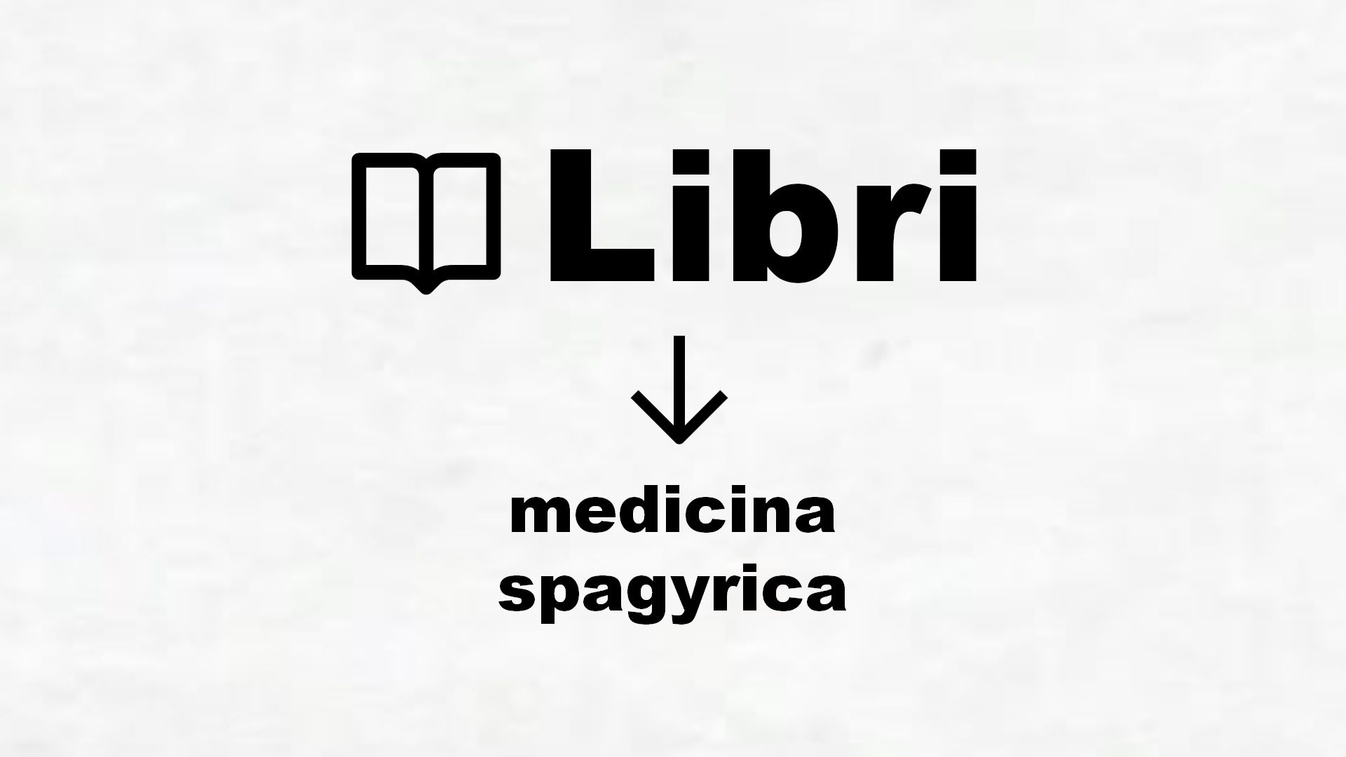 Manuali di medicina spagyrica