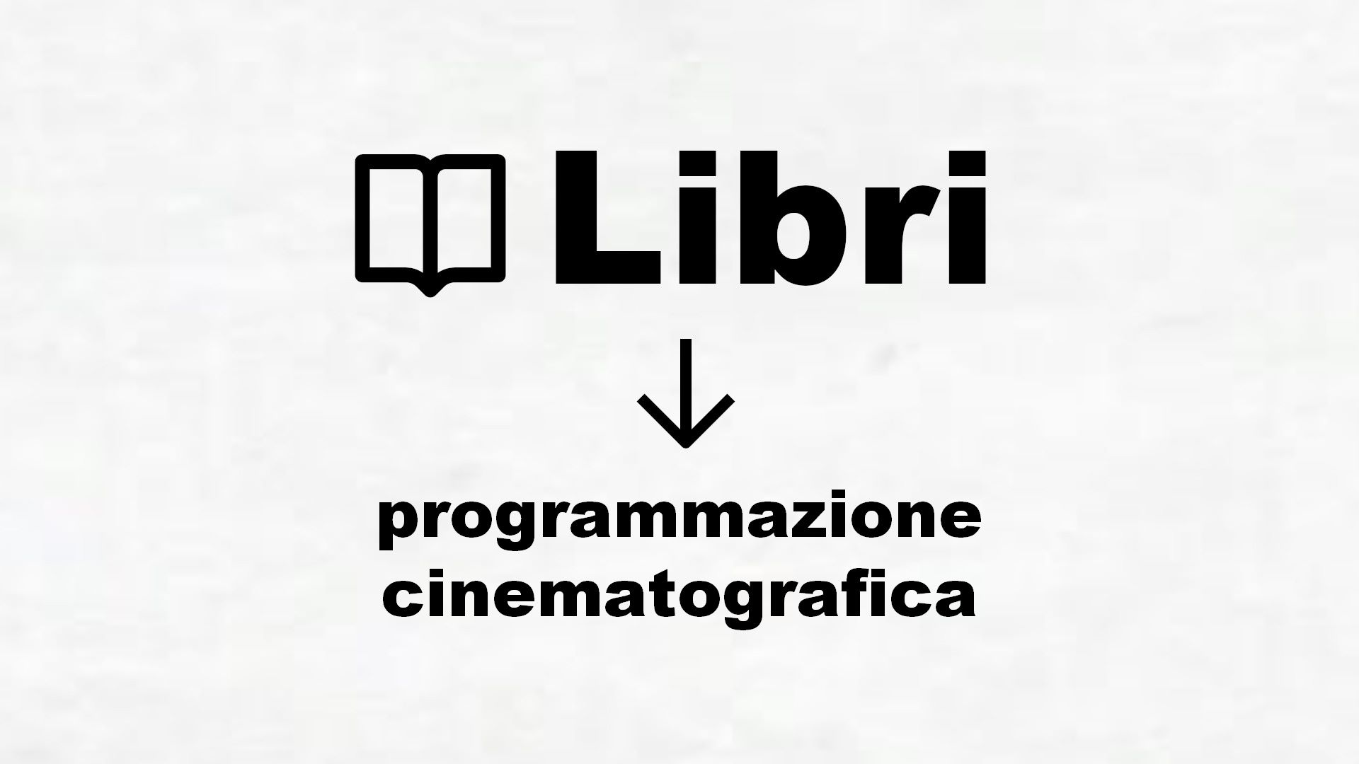Manuali di programmazione cinematografica