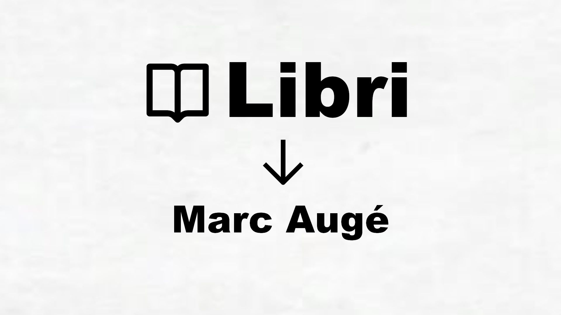 Libri di Marc Augé
