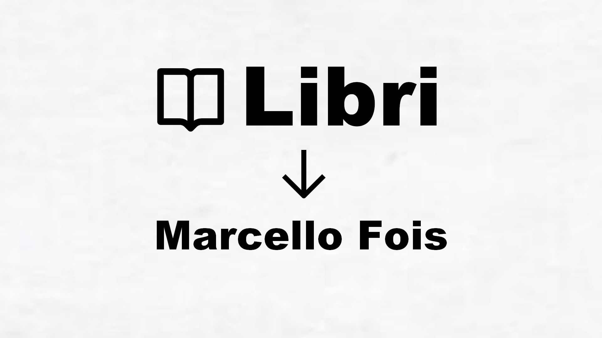 Libri di Marcello Fois