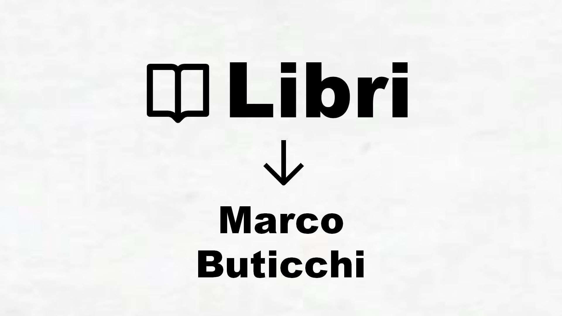 Libri di Marco Buticchi