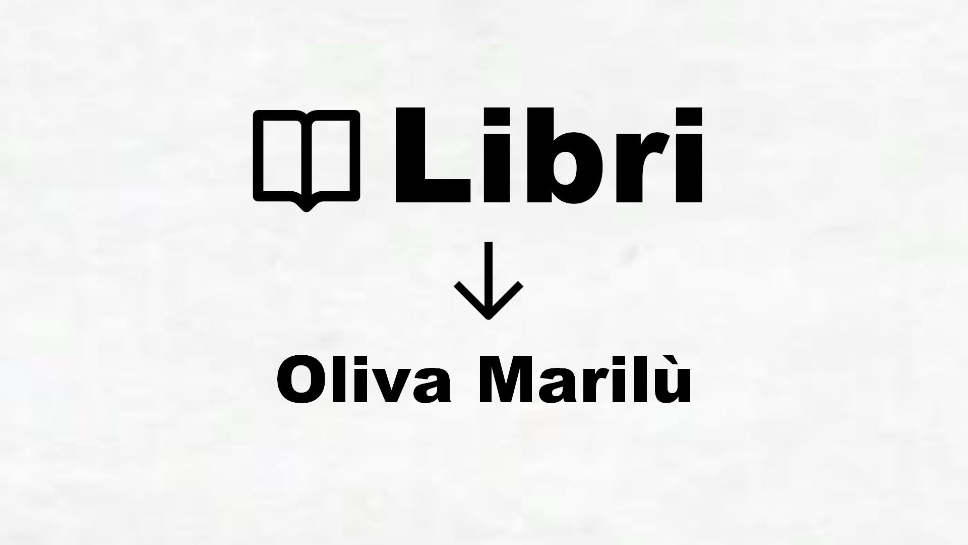 Libri di Oliva Marilù