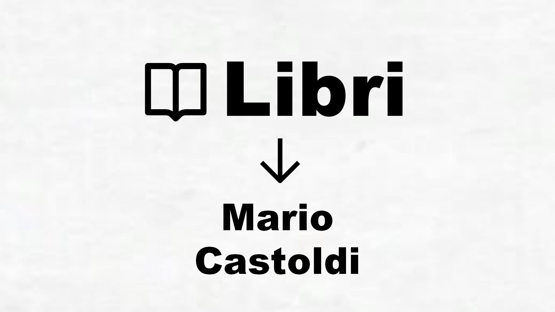 Libri di Mario Castoldi