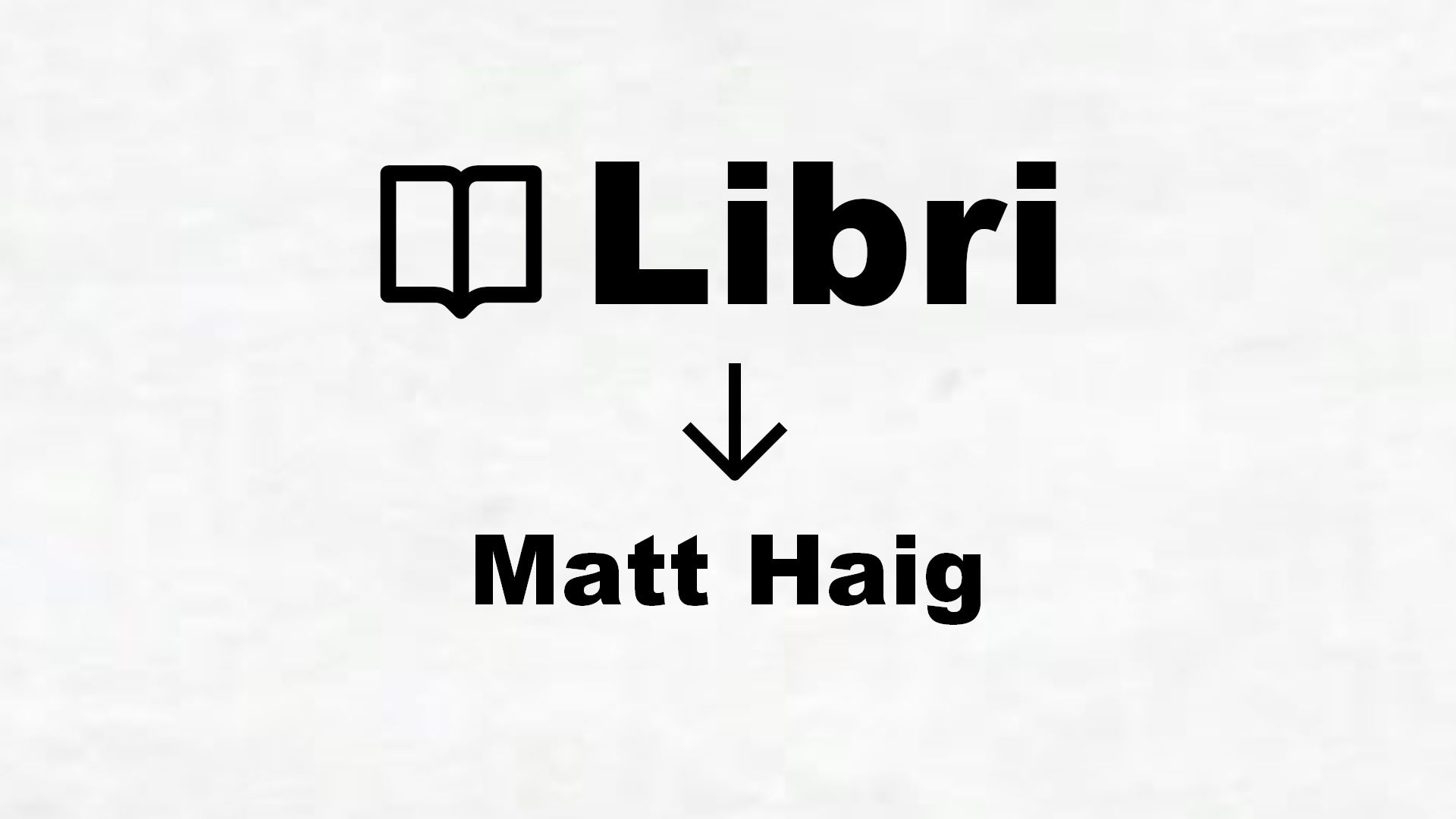 Libri di Matt Haig