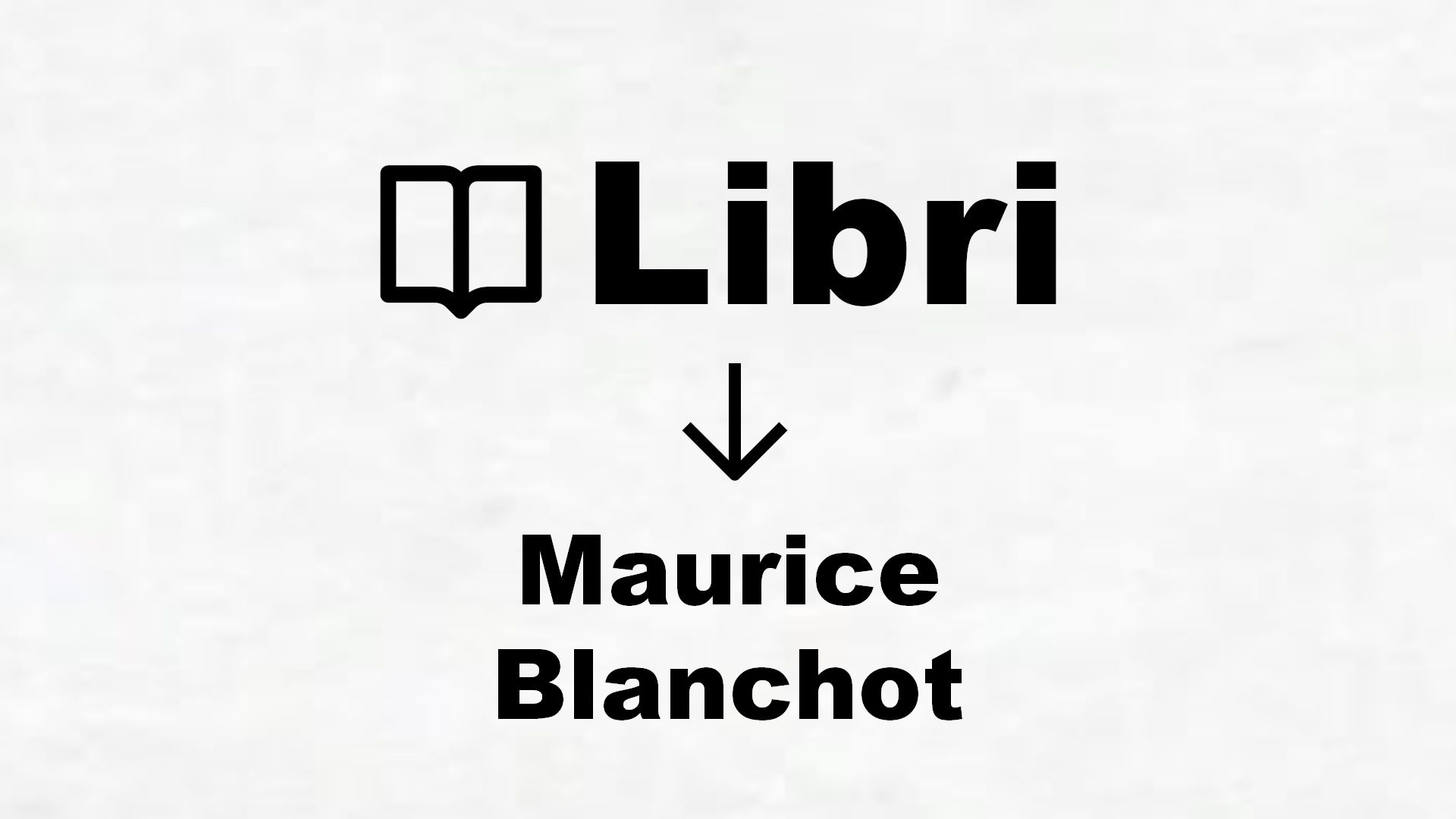 Libri di Maurice Blanchot