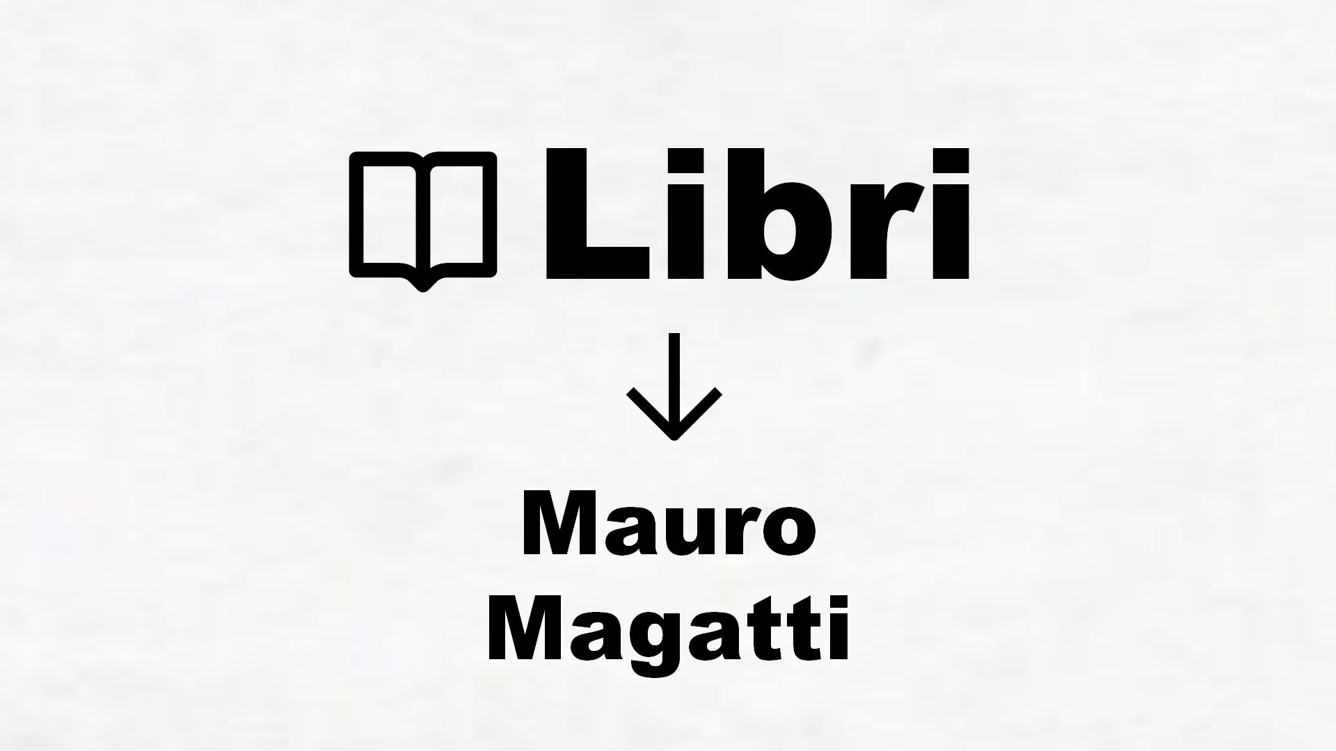 Libri di Mauro Magatti