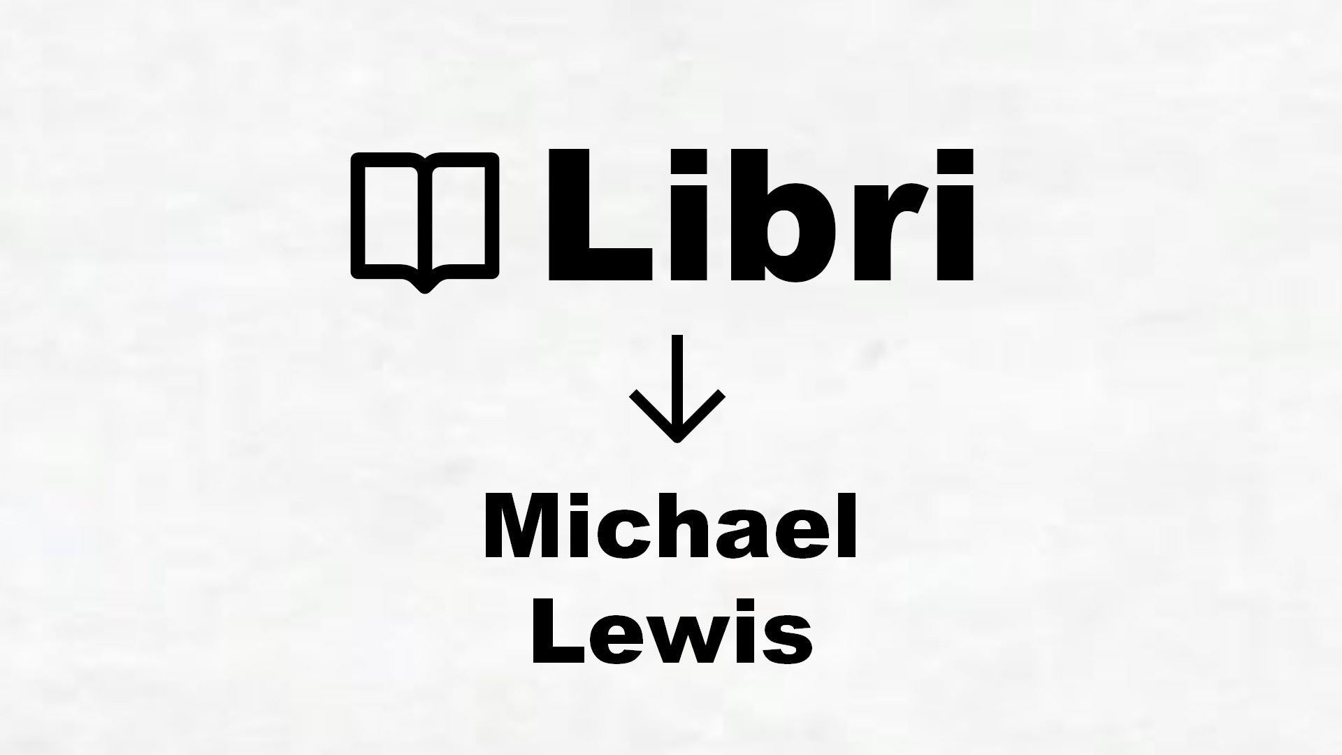 Libri di Michael Lewis