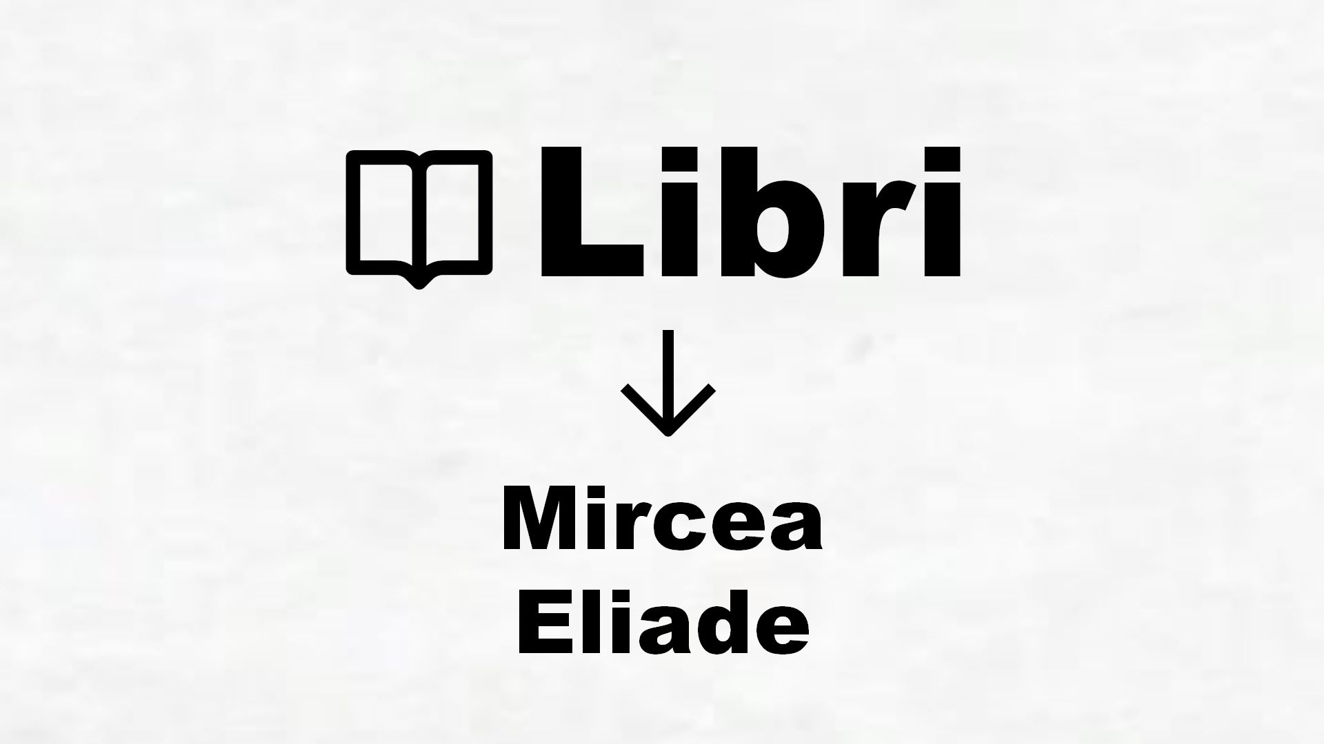 Libri di Mircea Eliade